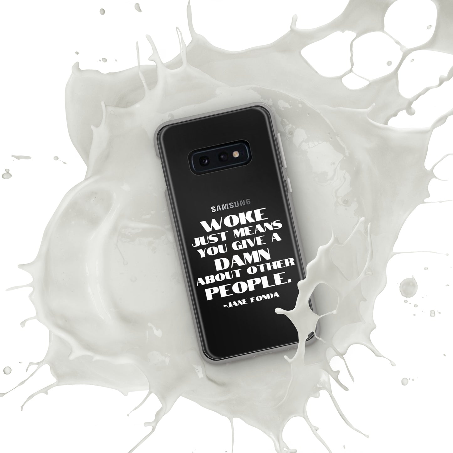 Woke Just Means You Give a Damn About Other People - Case for Samsung® Phones Mobile Phone Cases Woke American Apparel Samsung Galaxy S10e