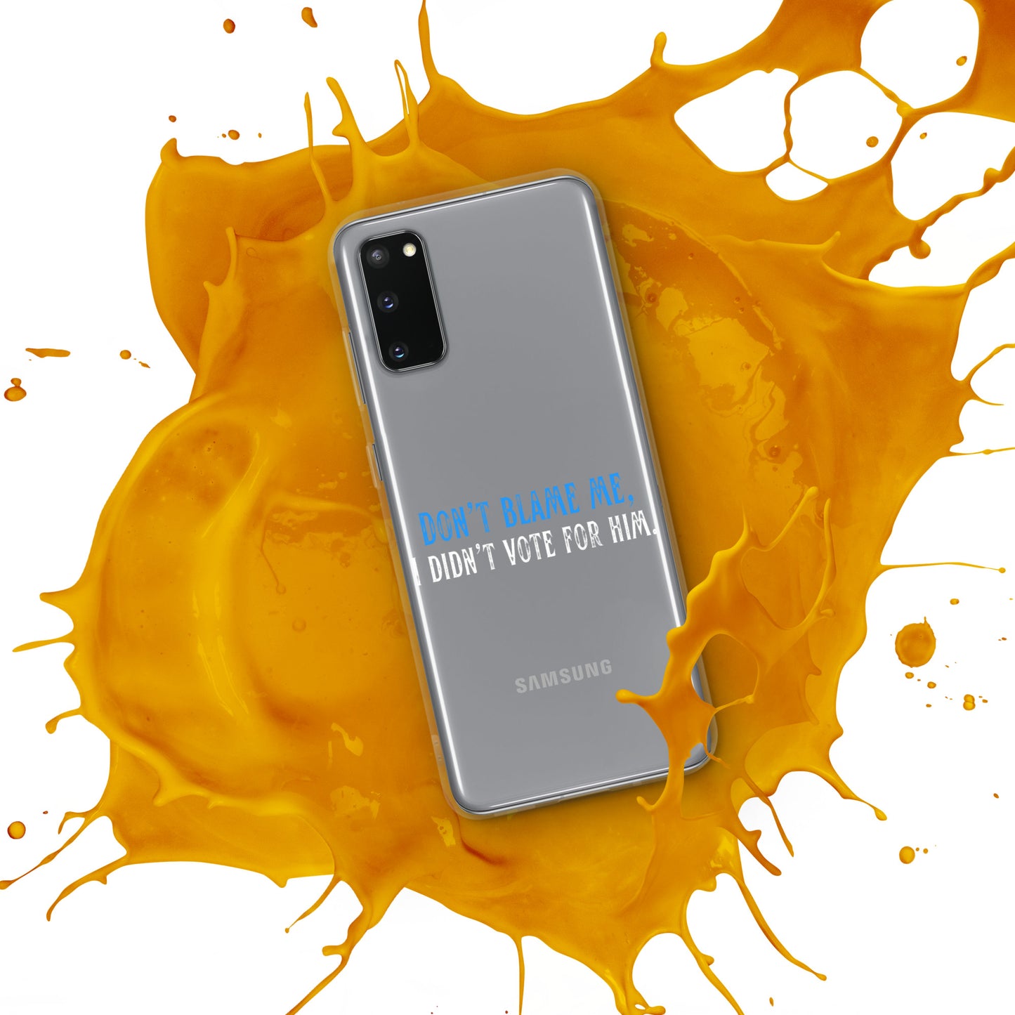 Don’t Blame Me, I Didn’t Vote for Him - Case for Samsung® Phones Mobile Phone Cases Woke American Apparel