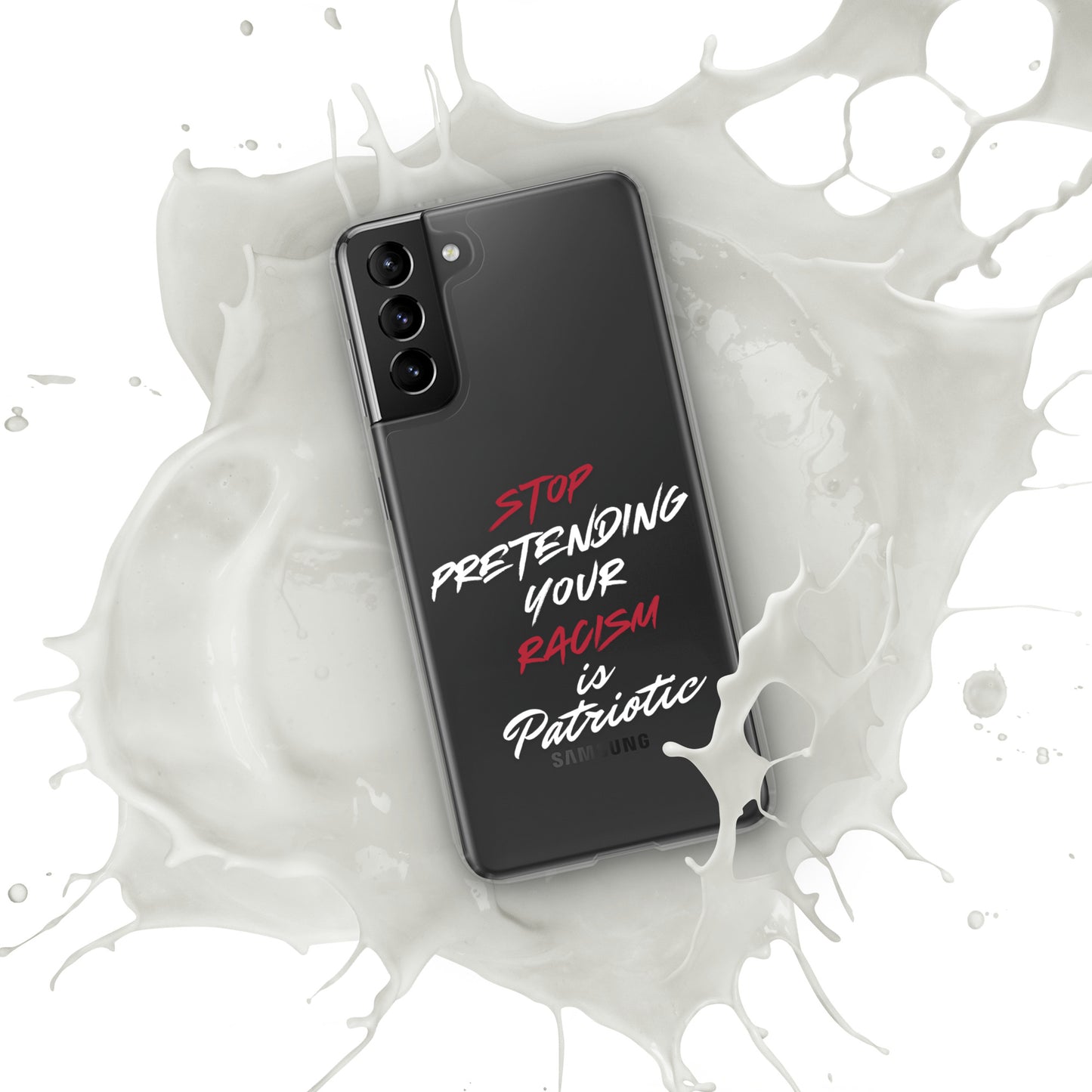 Stop Pretending Your Racism is Patriotic - Case for Samsung® Phones Mobile Phone Cases Woke American Apparel Samsung Galaxy S21 Plus