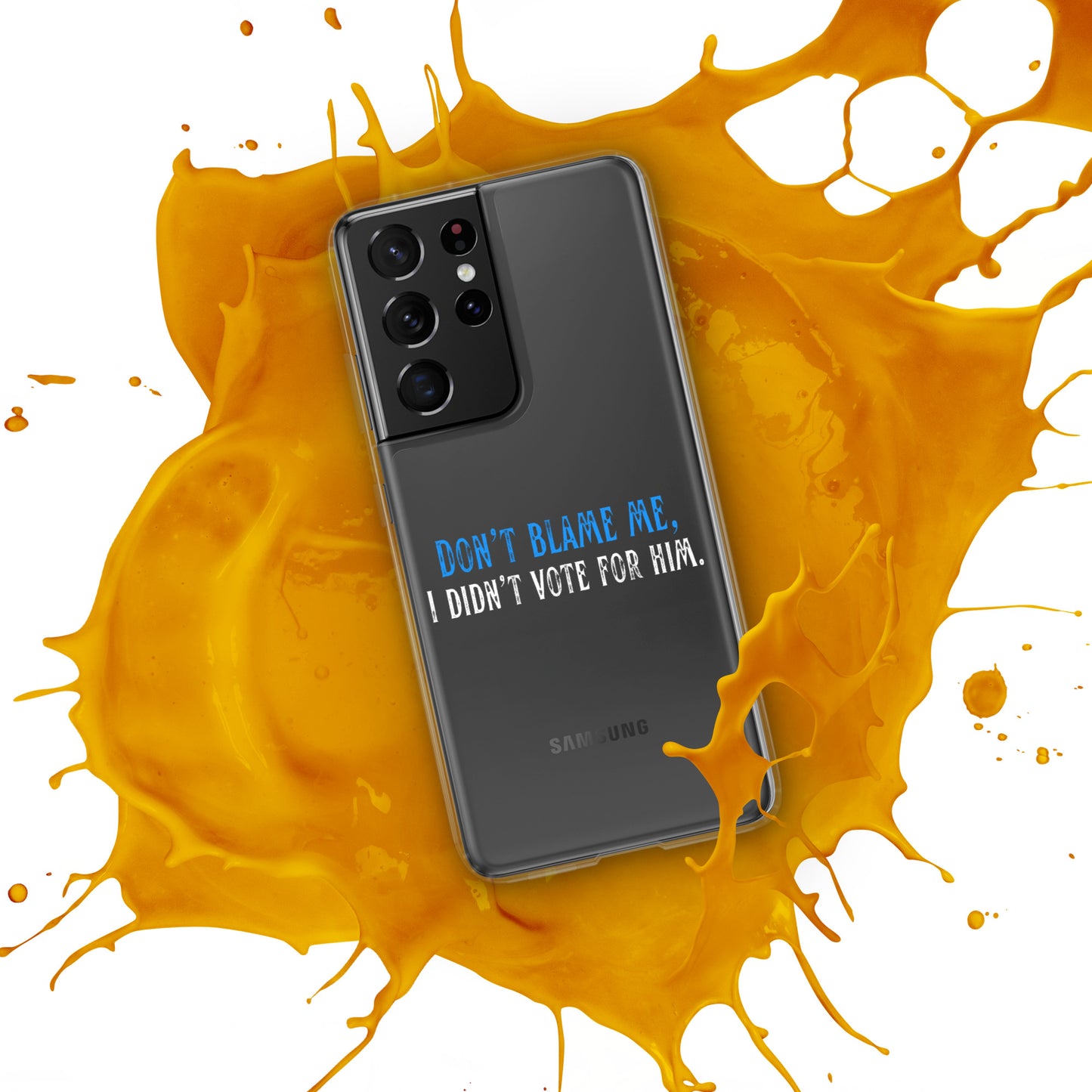 Don’t Blame Me, I Didn’t Vote for Him - Case for Samsung® Phones Mobile Phone Cases Woke American Apparel