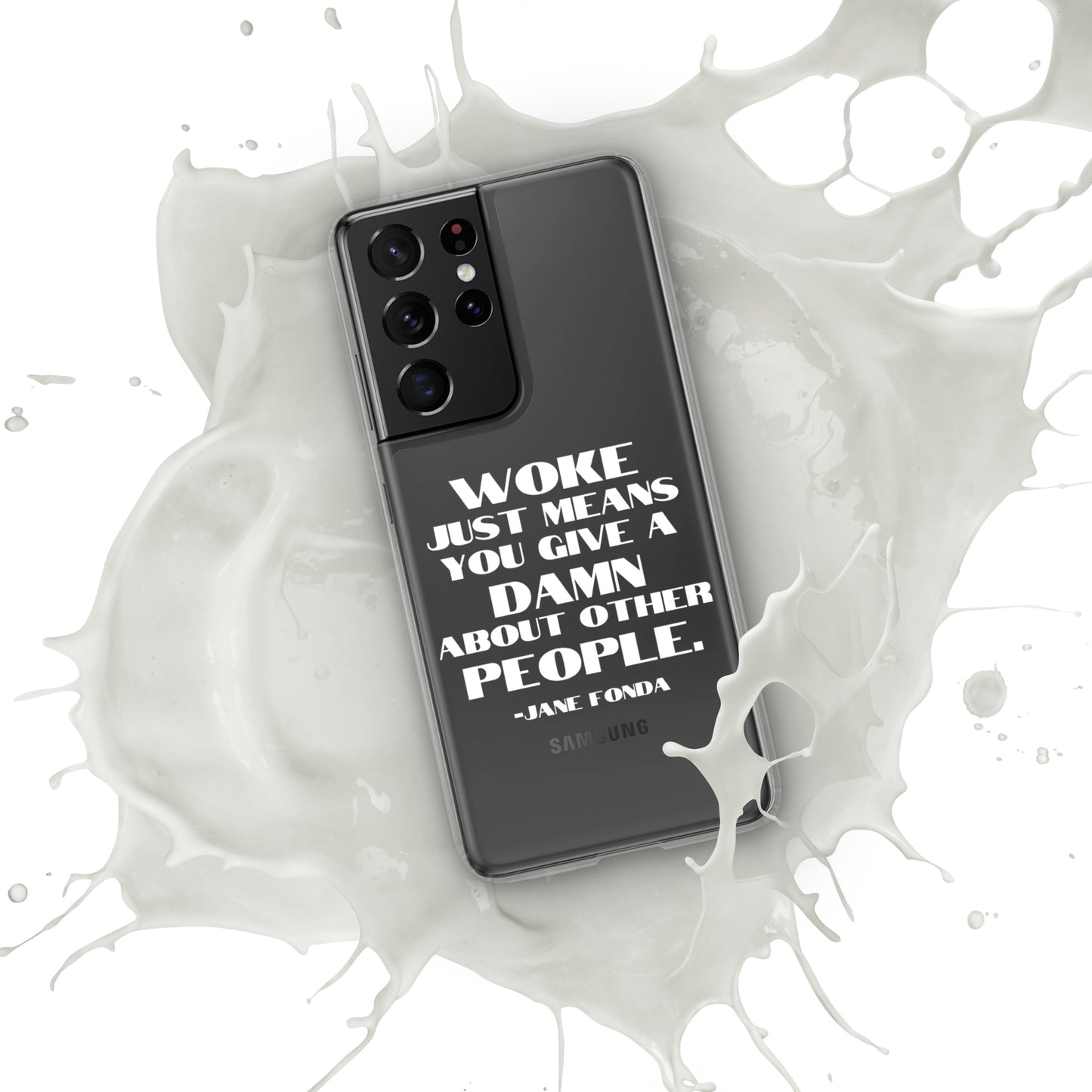 Woke Just Means You Give a Damn About Other People - Case for Samsung® Phones Mobile Phone Cases Woke American Apparel Samsung Galaxy S21 Ultra