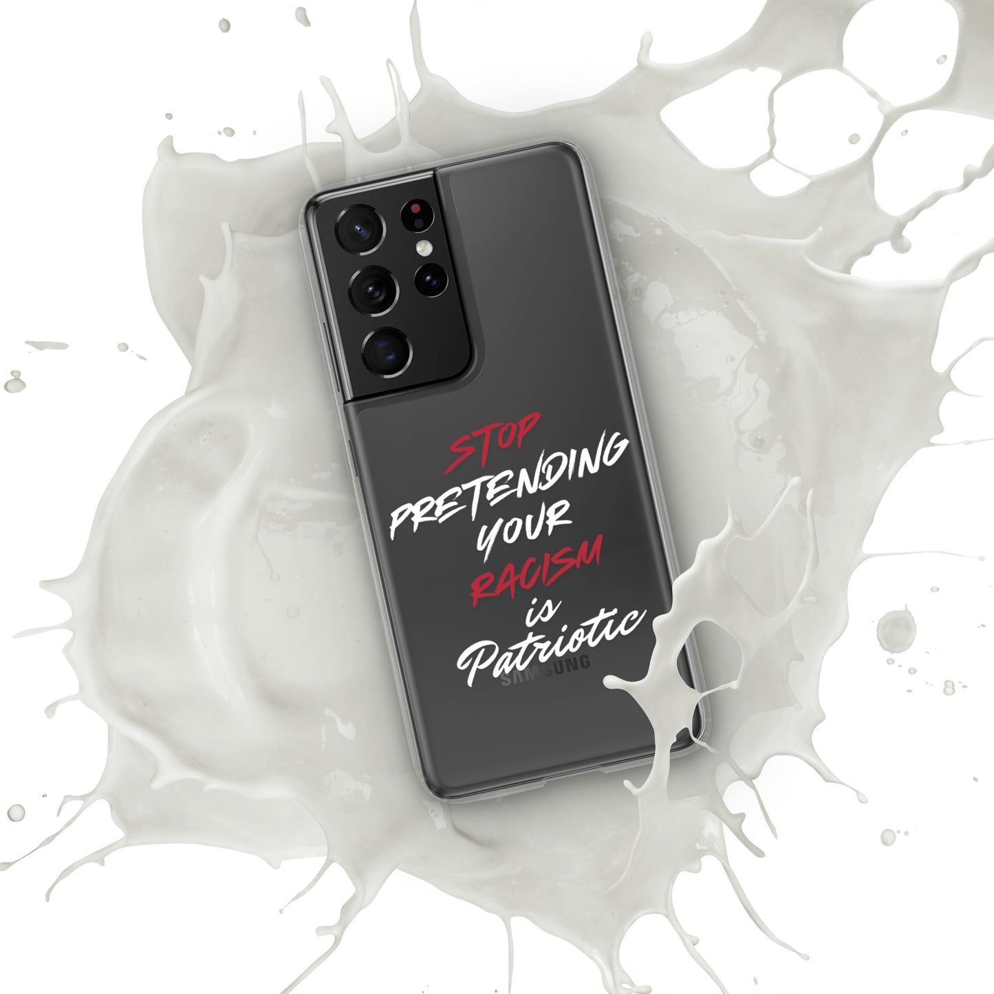 Stop Pretending Your Racism is Patriotic - Case for Samsung® Phones Mobile Phone Cases Woke American Apparel Samsung Galaxy S21 Ultra