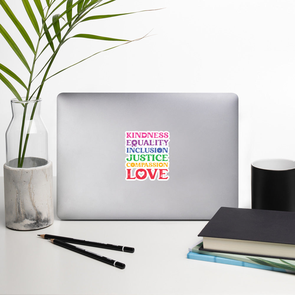 Kindness Equality Inclusion Justice Compassion Love (Rainbow) - Sticker - Supporting Equal Rights for All Americans Decorative Stickers Woke American Apparel