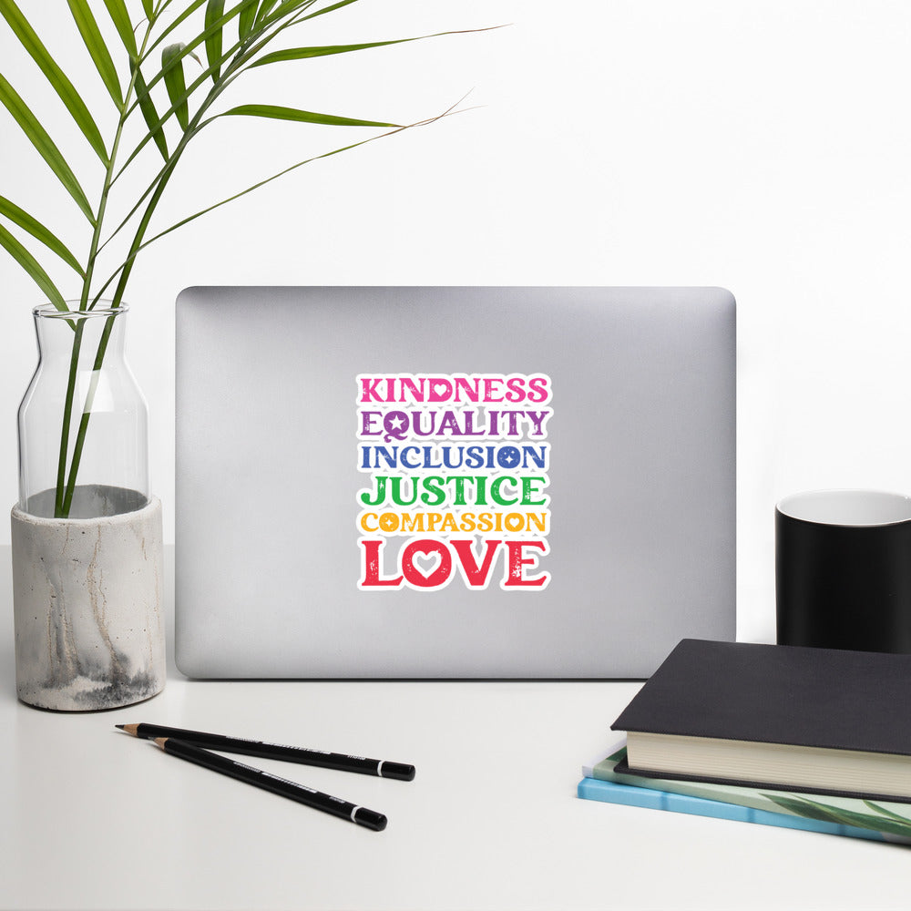Kindness Equality Inclusion Justice Compassion Love (Rainbow) - Sticker - Supporting Equal Rights for All Americans Decorative Stickers Woke American Apparel