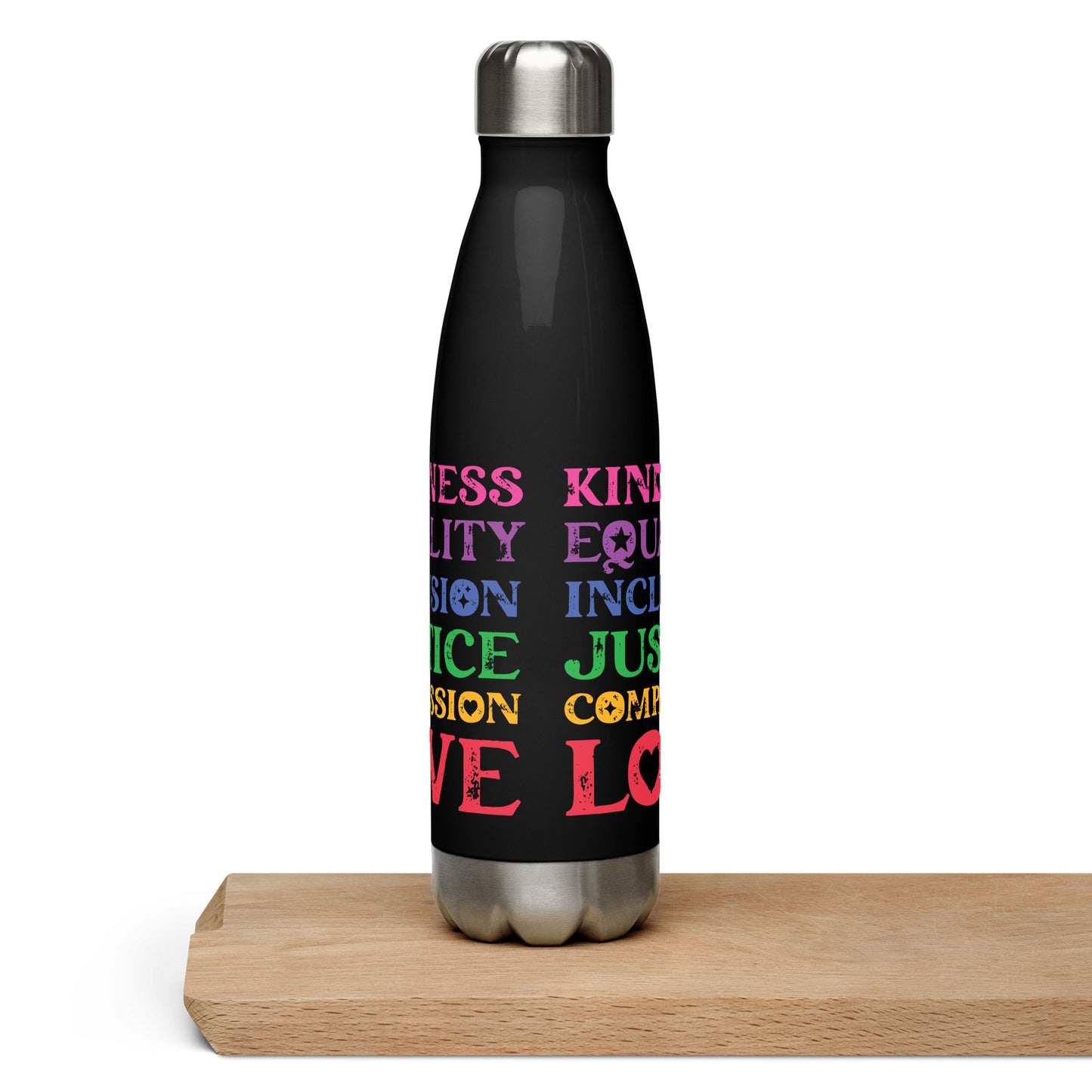 Kindness Equality Inclusion Justice Compassion Love (Rainbow) - Water Bottle - Supporting Equal Rights for All Americans Water Bottles Woke American Apparel