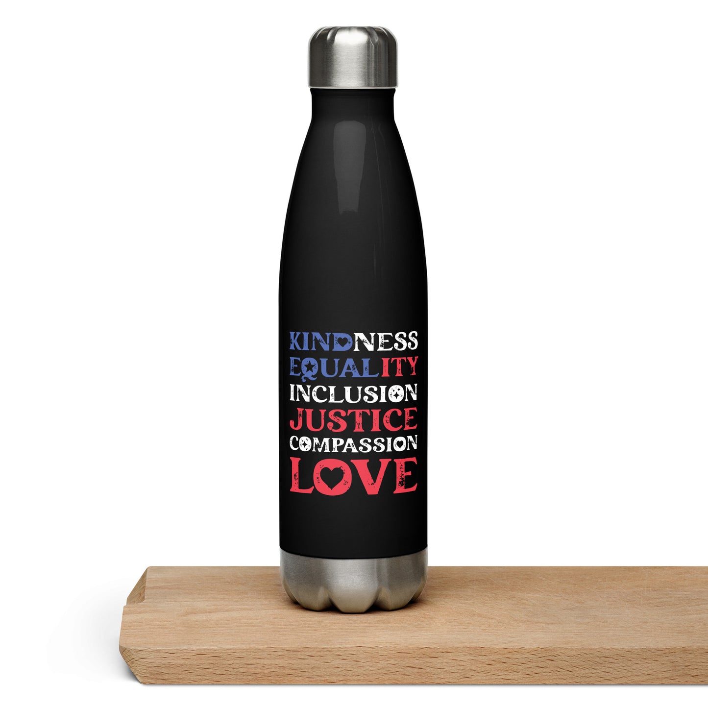 Kindness Equality Inclusion Justice Compassion Love - Water Bottle - Supporting Equal Rights for All Americans Water Bottles Woke American Apparel Default Title