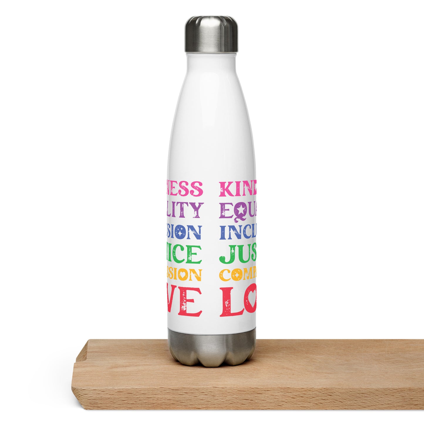 Kindness Equality Inclusion Justice Compassion Love (Rainbow) - Water Bottle - Supporting Equal Rights for All Americans Water Bottles Woke American Apparel