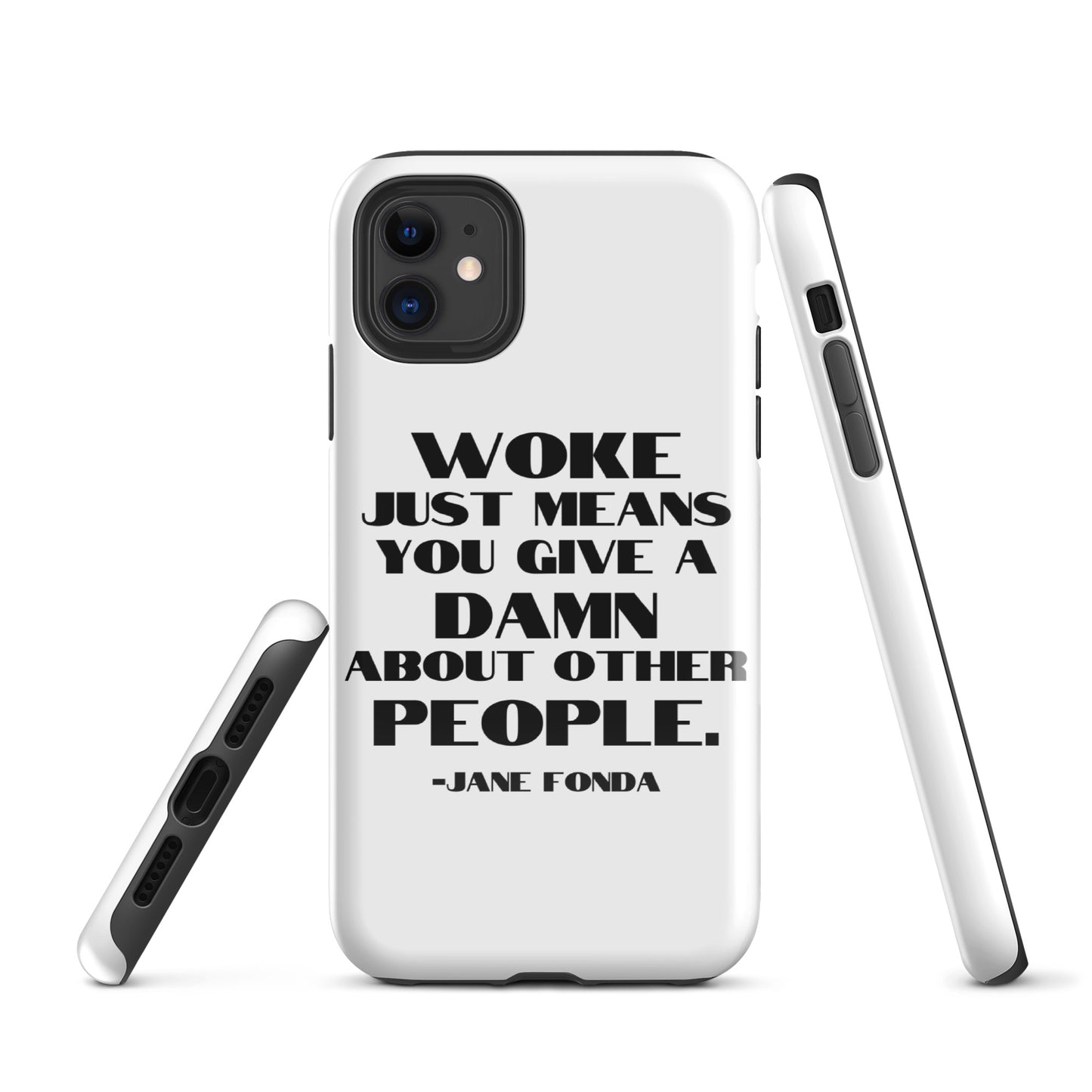 Woke Just Means You Give a Damn About Other People - iPhone® Case Mobile Phone Cases Woke American Apparel iPhone 11