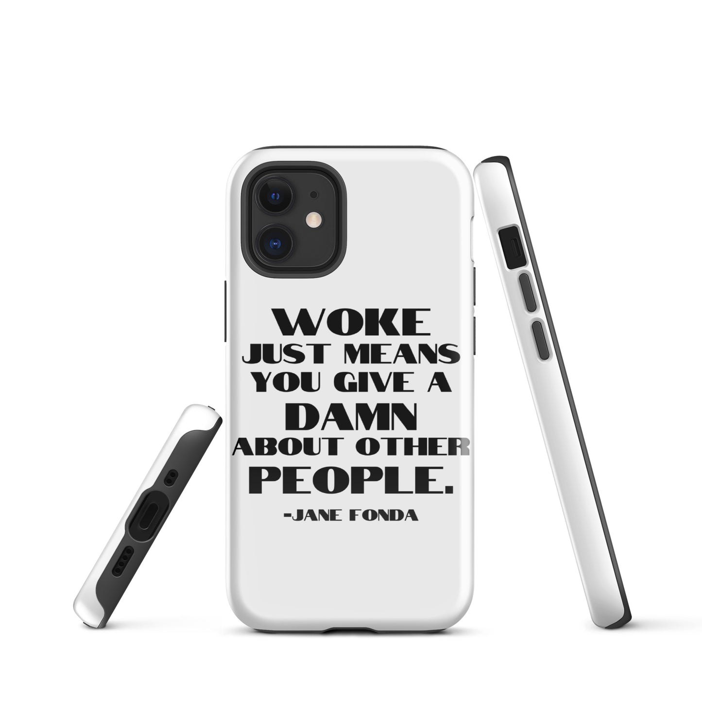 Woke Just Means You Give a Damn About Other People - iPhone® Case Mobile Phone Cases Woke American Apparel iPhone 12 mini