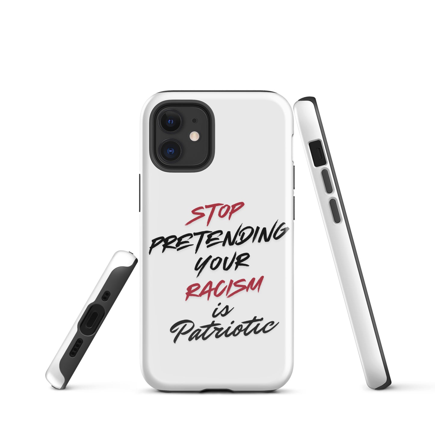 Stop Pretending Your Racism is Patriotic - iPhone® Case Mobile Phone Cases Woke American Apparel iPhone 12 mini