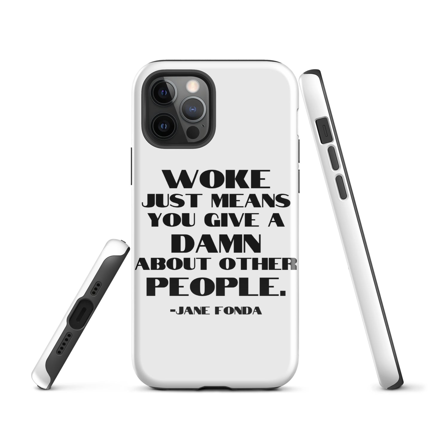 Woke Just Means You Give a Damn About Other People - iPhone® Case Mobile Phone Cases Woke American Apparel iPhone 12 Pro
