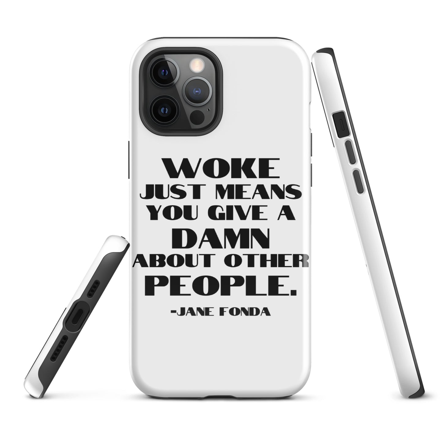 Woke Just Means You Give a Damn About Other People - iPhone® Case Mobile Phone Cases Woke American Apparel iPhone 12 Pro Max