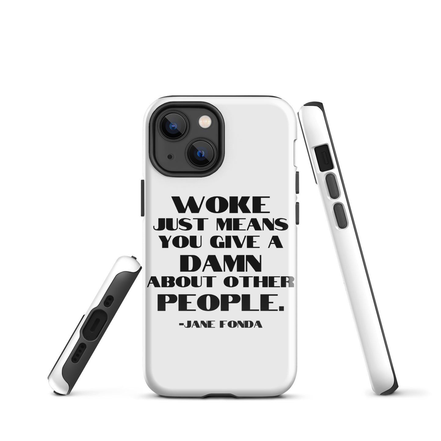 Woke Just Means You Give a Damn About Other People - iPhone® Case Mobile Phone Cases Woke American Apparel iPhone 13 mini