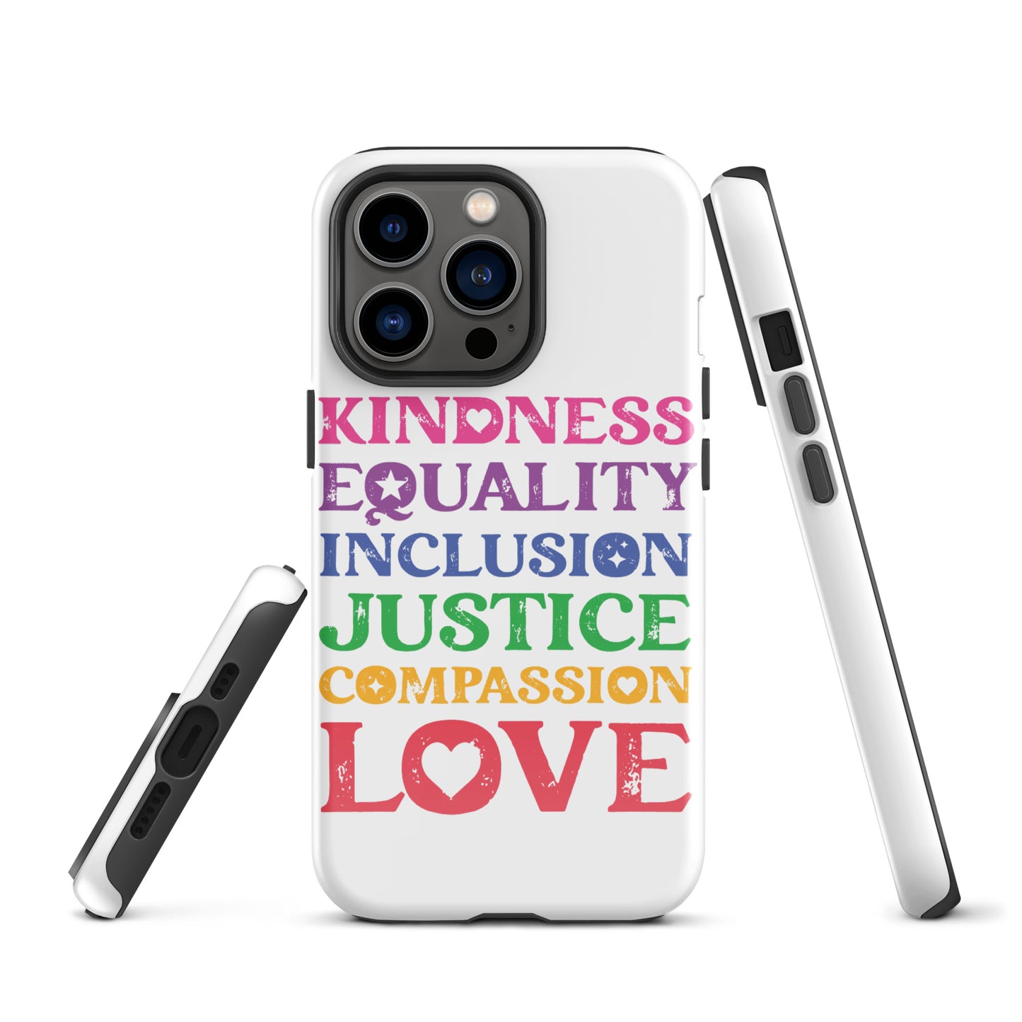Kindness Equality Inclusion Justice Compassion Love (Rainbow) - iPhone® Case - Supporting Equal Rights for All Americans Mobile Phone Cases Woke American Apparel iPhone 13 Pro