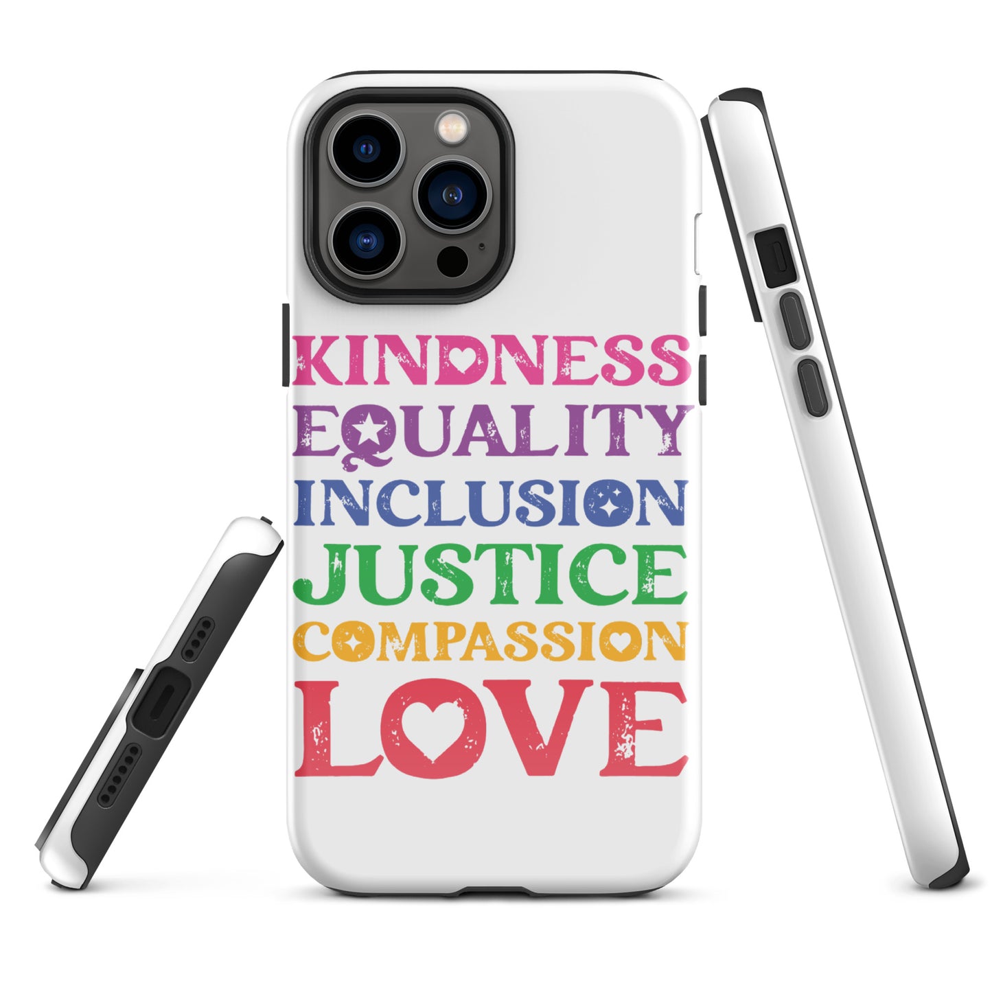 Kindness Equality Inclusion Justice Compassion Love (Rainbow) - iPhone® Case - Supporting Equal Rights for All Americans Mobile Phone Cases Woke American Apparel iPhone 13 Pro Max