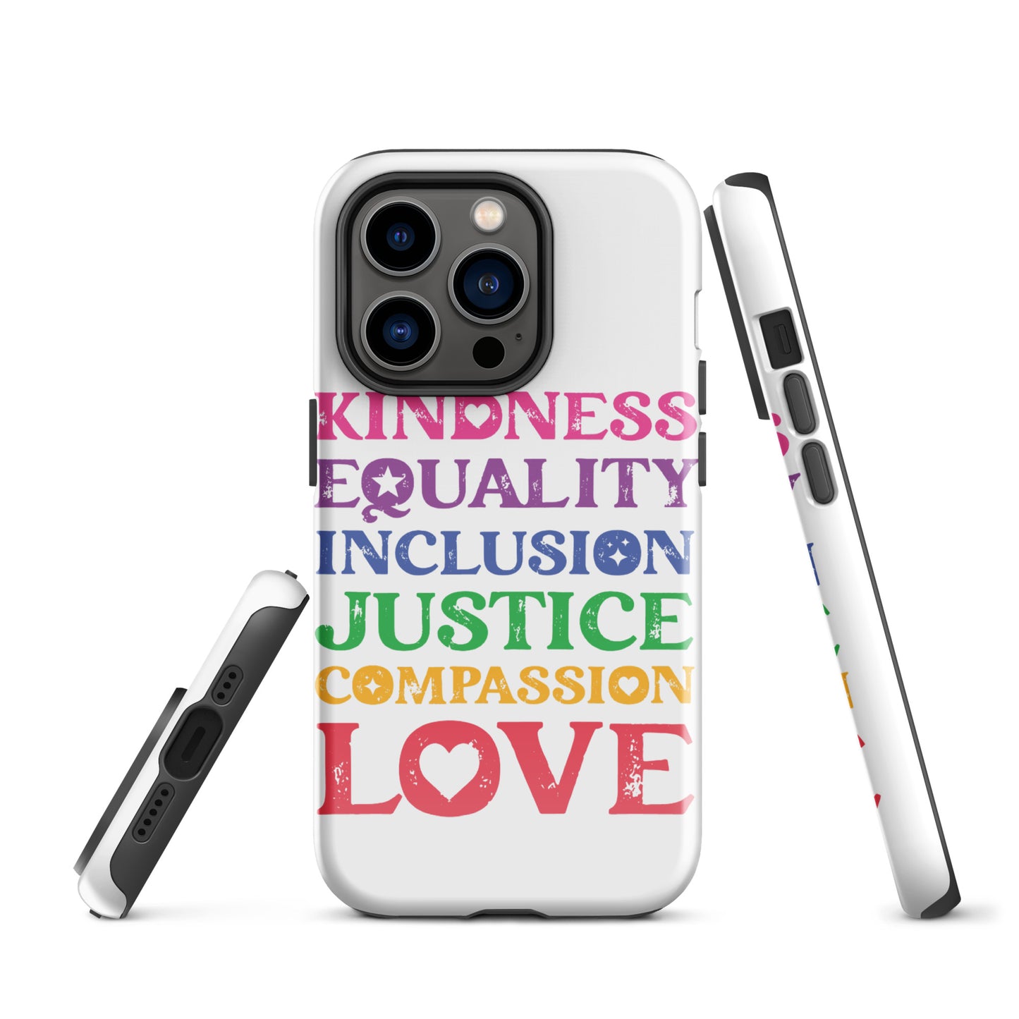 Kindness Equality Inclusion Justice Compassion Love (Rainbow) - iPhone® Case - Supporting Equal Rights for All Americans Mobile Phone Cases Woke American Apparel iPhone 14 Pro
