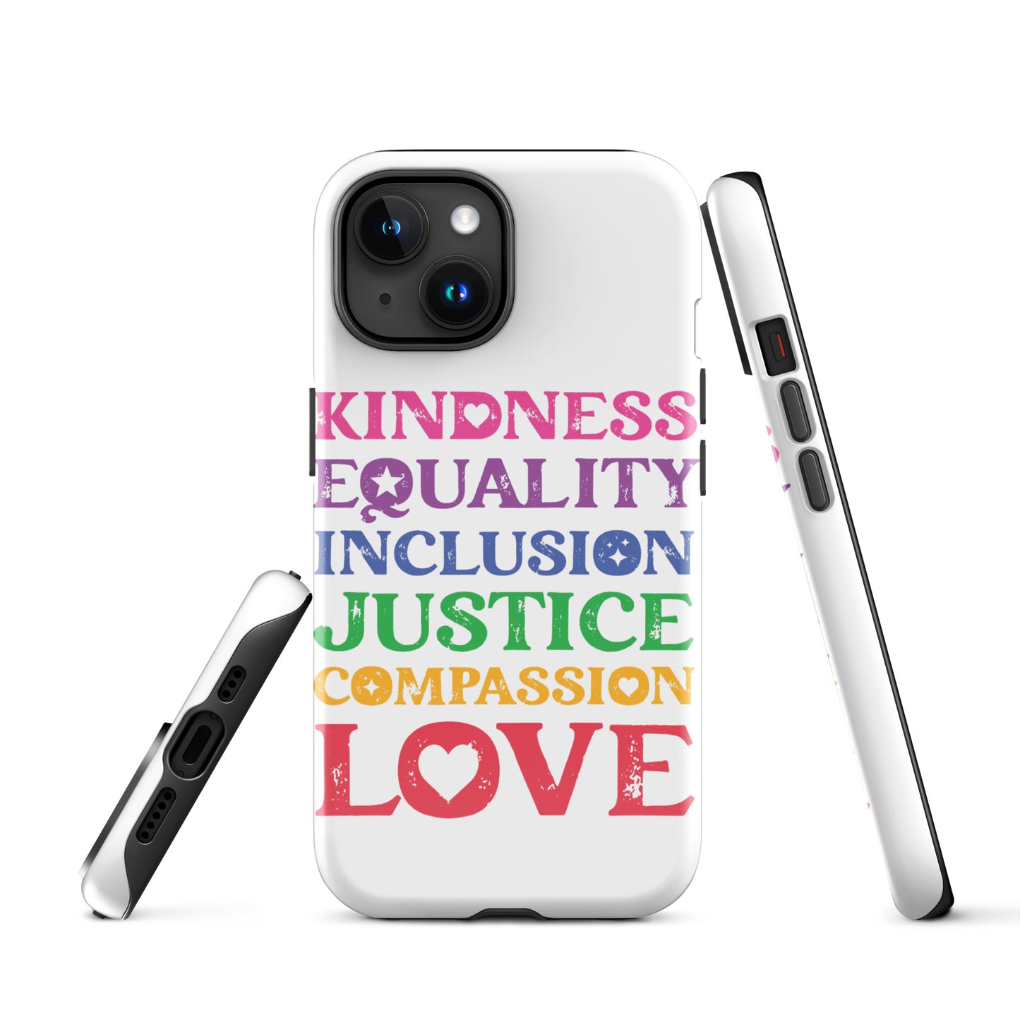 Kindness Equality Inclusion Justice Compassion Love (Rainbow) - iPhone® Case - Supporting Equal Rights for All Americans Mobile Phone Cases Woke American Apparel iPhone 15