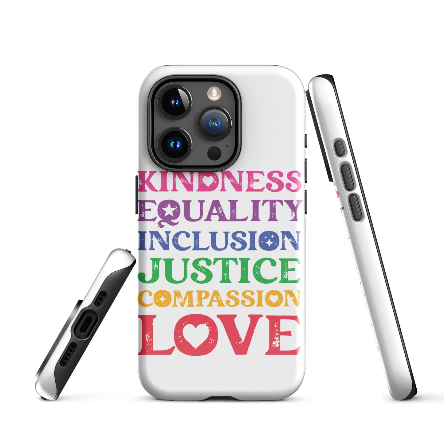 Kindness Equality Inclusion Justice Compassion Love (Rainbow) - iPhone® Case - Supporting Equal Rights for All Americans Mobile Phone Cases Woke American Apparel iPhone 15 Pro
