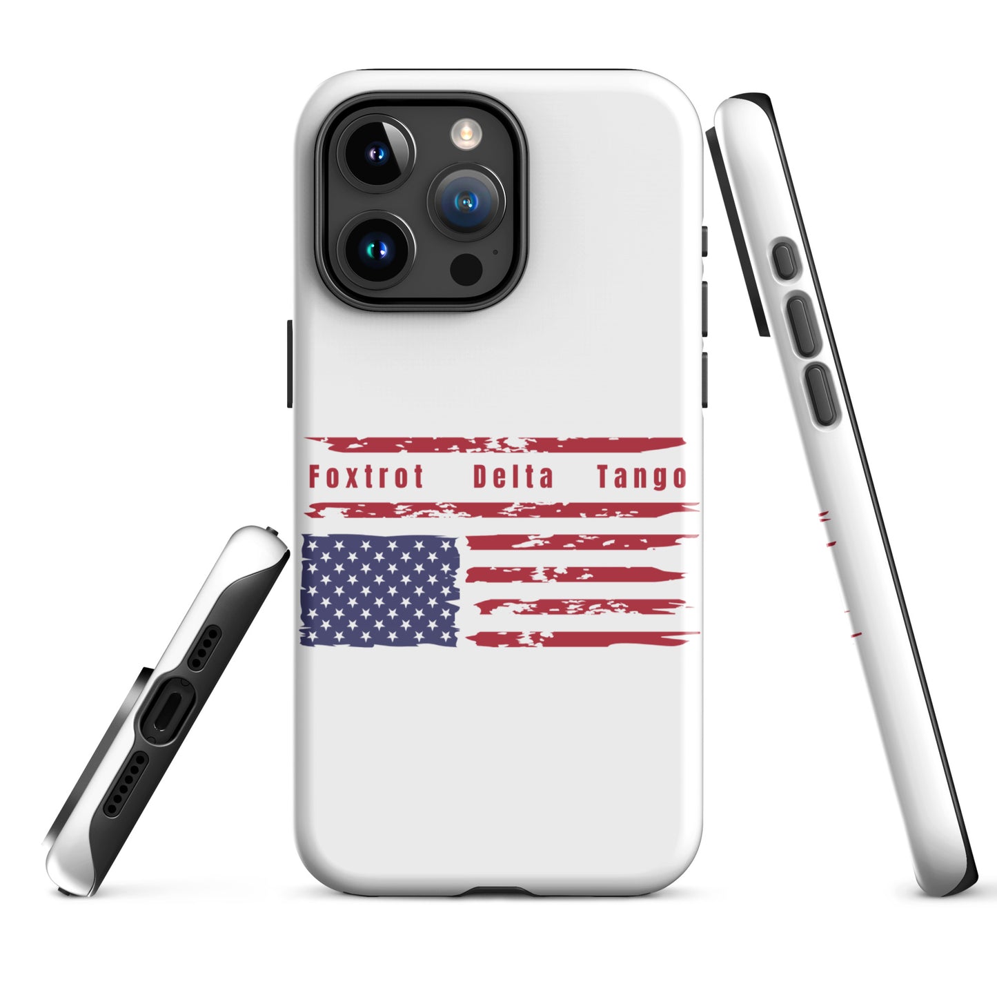 Foxtrot Delta Tango (Flag) - iPhone® Case Mobile Phone Cases Woke American Apparel iPhone 15 Pro Max