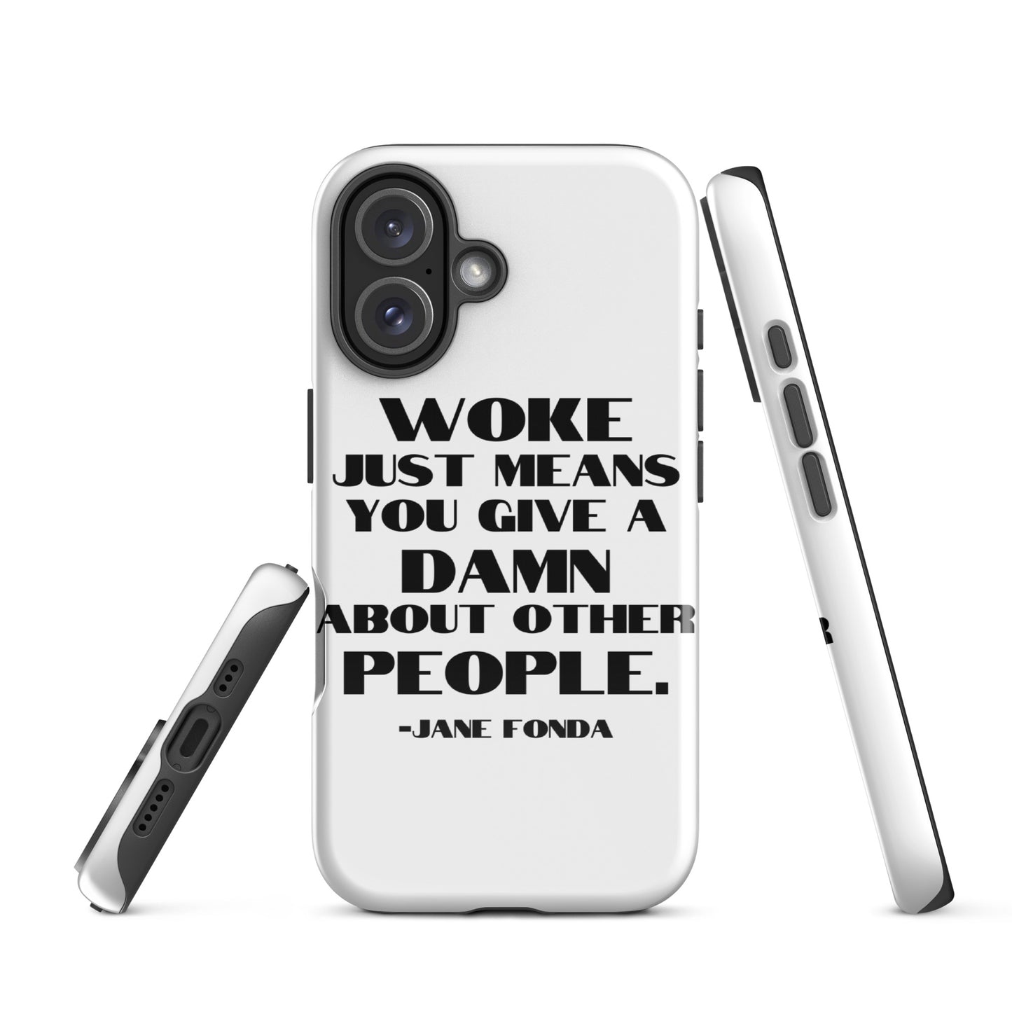 Woke Just Means You Give a Damn About Other People - iPhone® Case Mobile Phone Cases Woke American Apparel iPhone 16