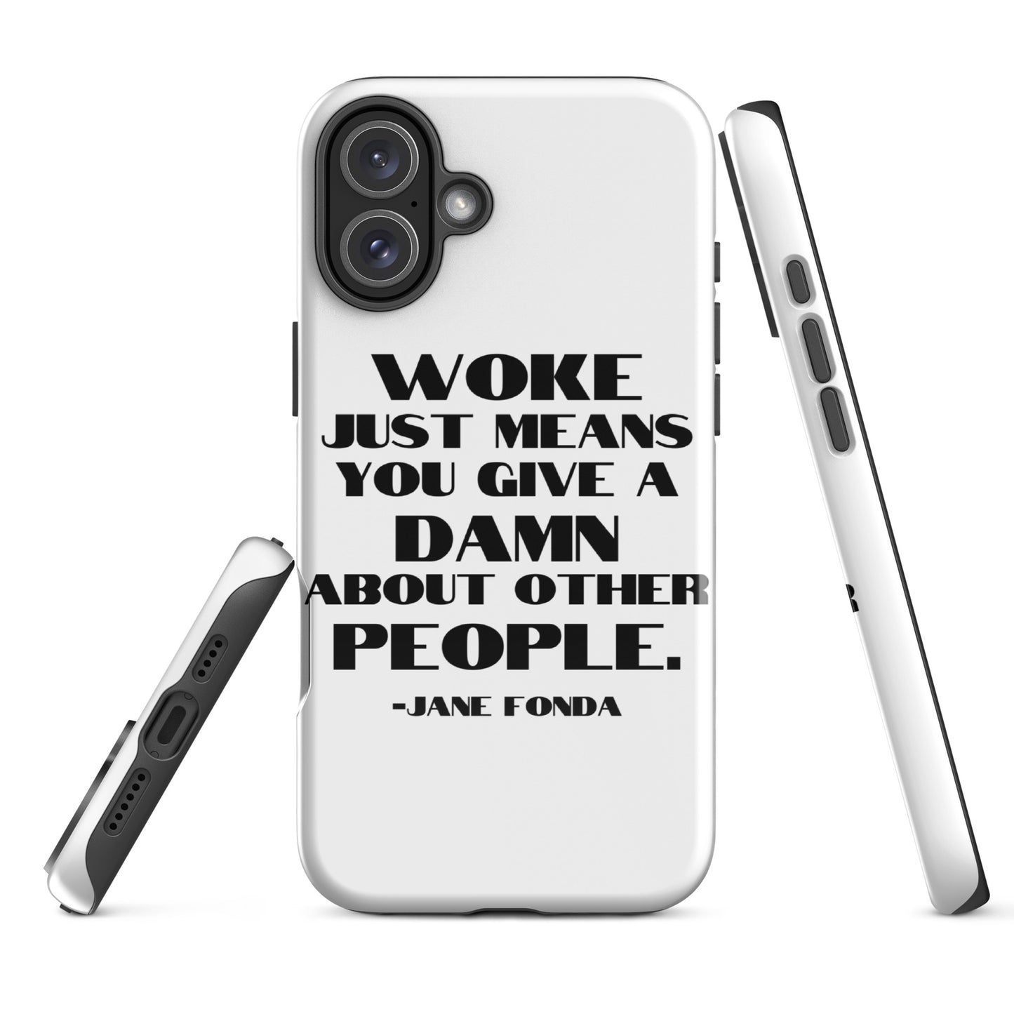 Woke Just Means You Give a Damn About Other People - iPhone® Case Mobile Phone Cases Woke American Apparel iPhone 16 Plus