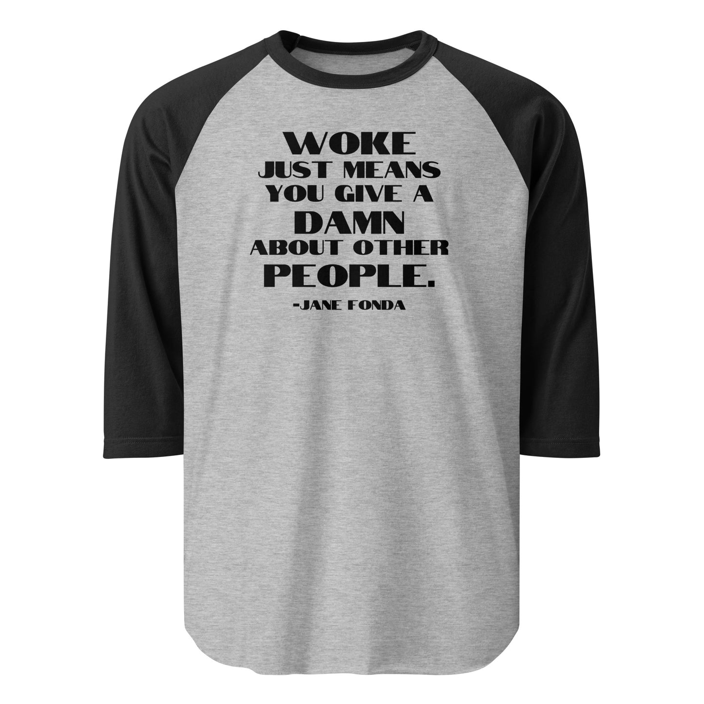 Woke Just Means You Give a Damn About Other People - 3/4 Sleeve Raglan T-Shirt Shirts & Tops Woke American Apparel Heather Grey/Black XS