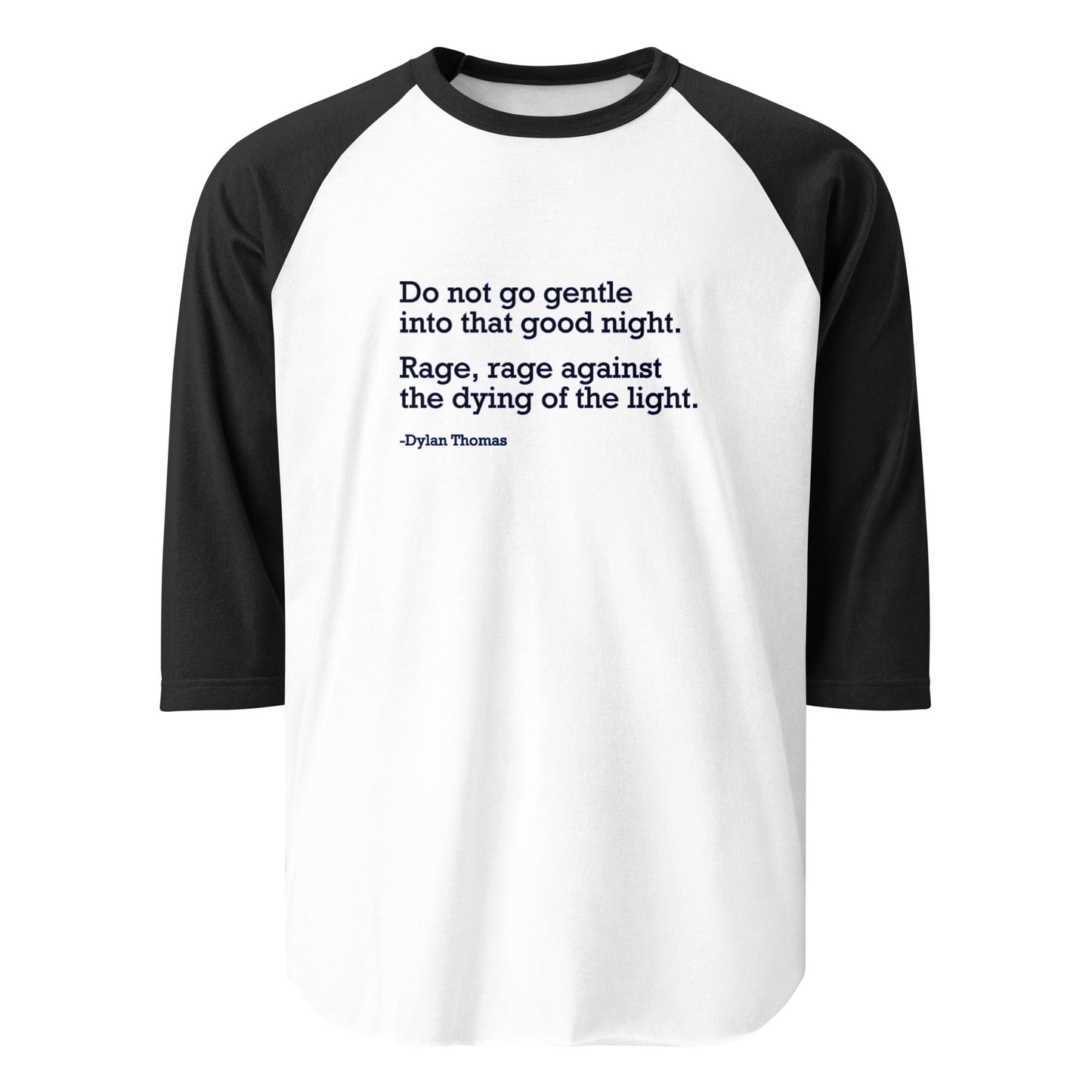 Do Not Go Gentle - 3/4 Sleeve Raglan T-Shirt Shirts & Tops Woke American Apparel White/Black XS