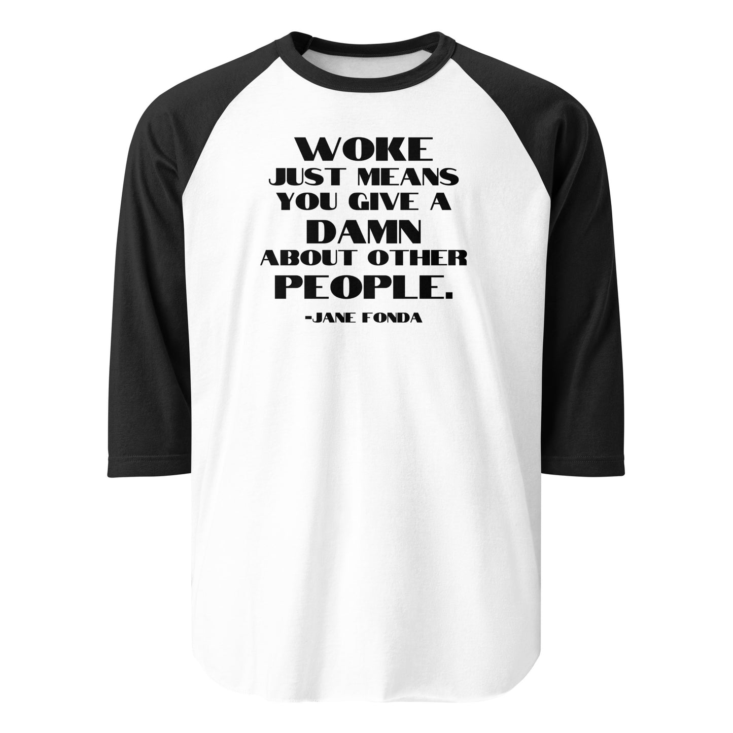 Woke Just Means You Give a Damn About Other People - 3/4 Sleeve Raglan T-Shirt Shirts & Tops Woke American Apparel White/Black XS
