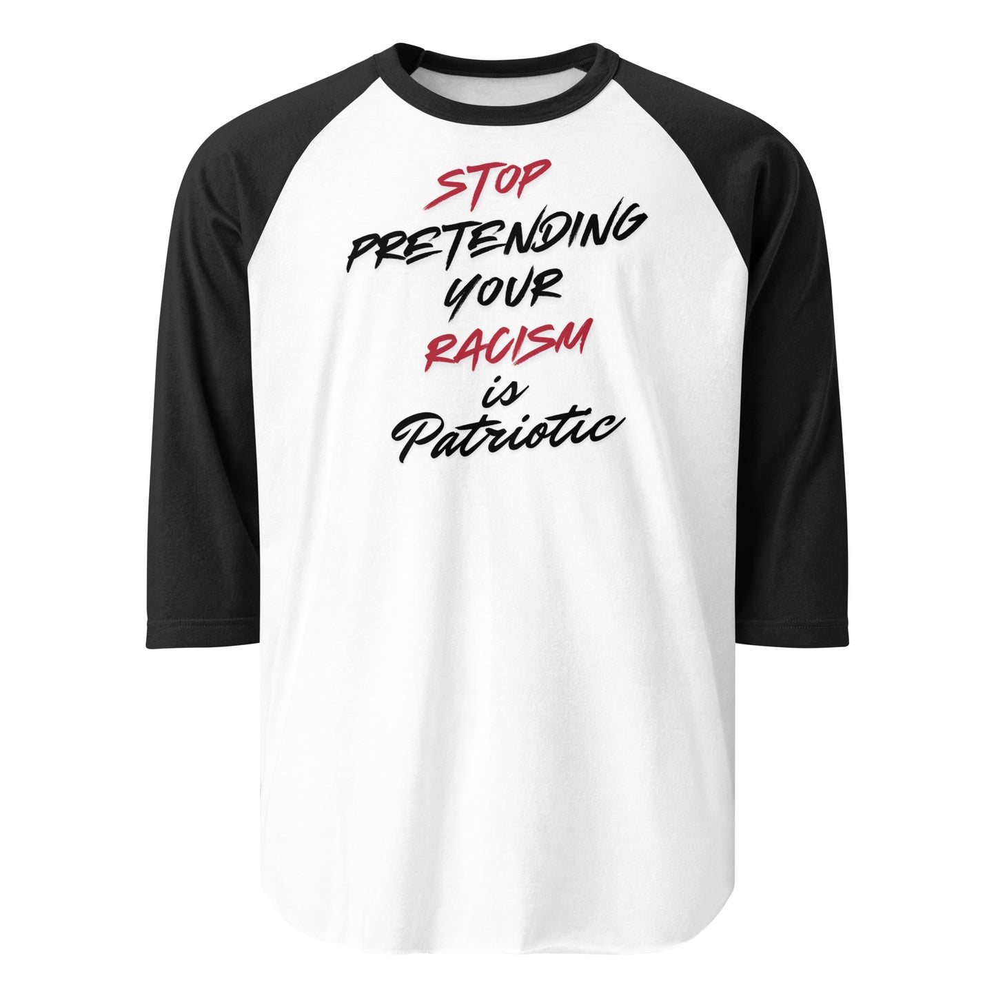Stop Pretending Your Racism is Patriotic - 3/4 Sleeve Raglan T-Shirt Shirts & Tops Woke American Apparel White/Black XS