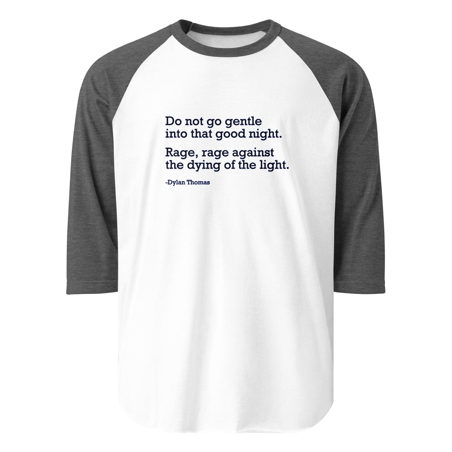 Do Not Go Gentle - 3/4 Sleeve Raglan T-Shirt Shirts & Tops Woke American Apparel White/Heather Charcoal XS