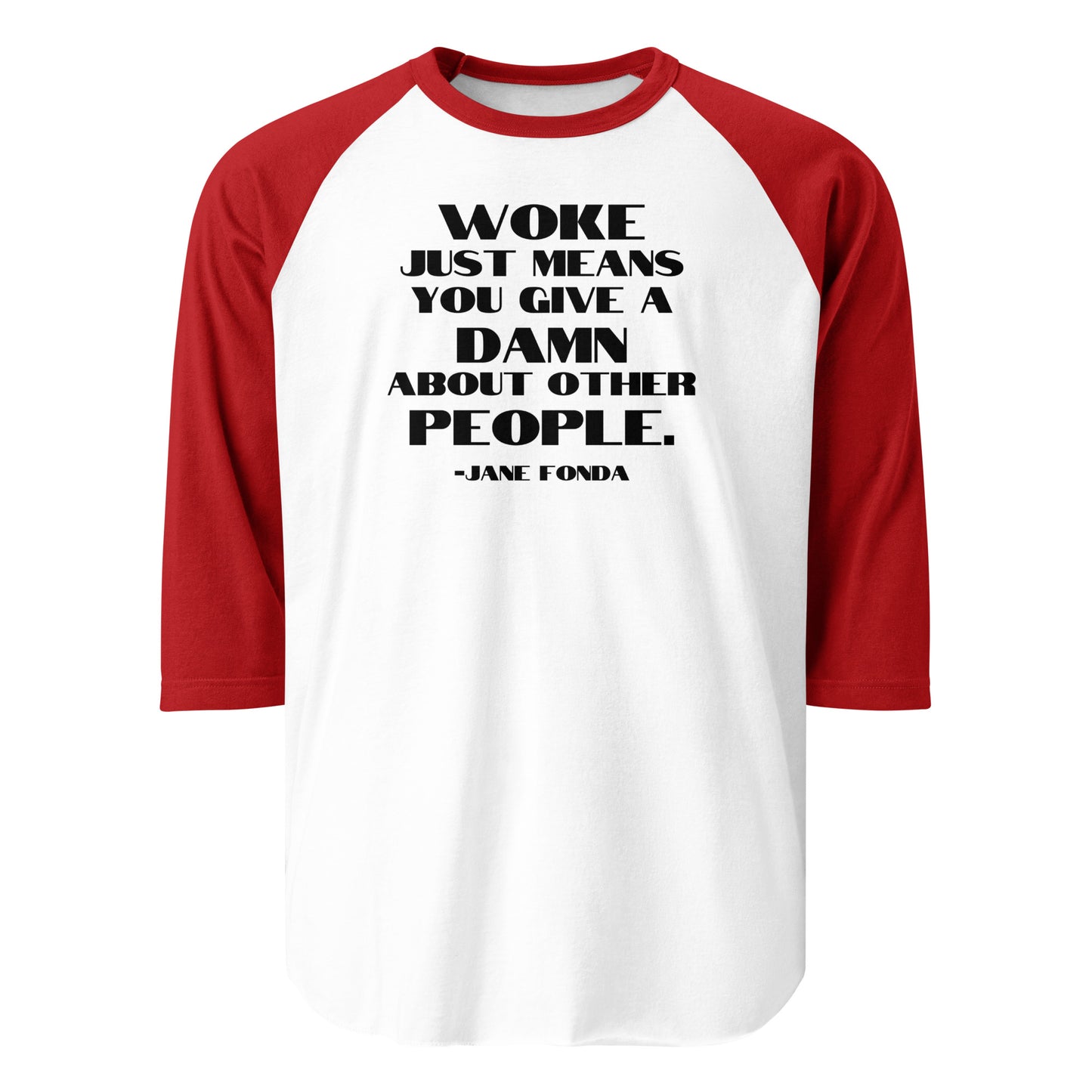 Woke Just Means You Give a Damn About Other People - 3/4 Sleeve Raglan T-Shirt Shirts & Tops Woke American Apparel White/Red XS