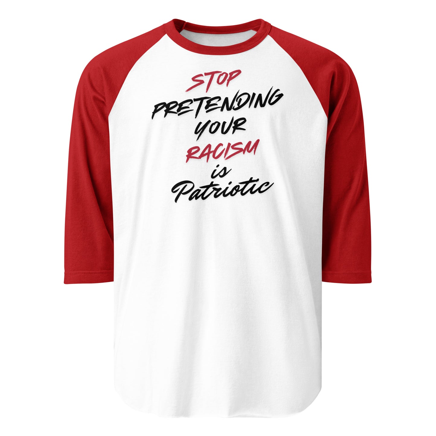 Stop Pretending Your Racism is Patriotic - 3/4 Sleeve Raglan T-Shirt Shirts & Tops Woke American Apparel White/Red XS