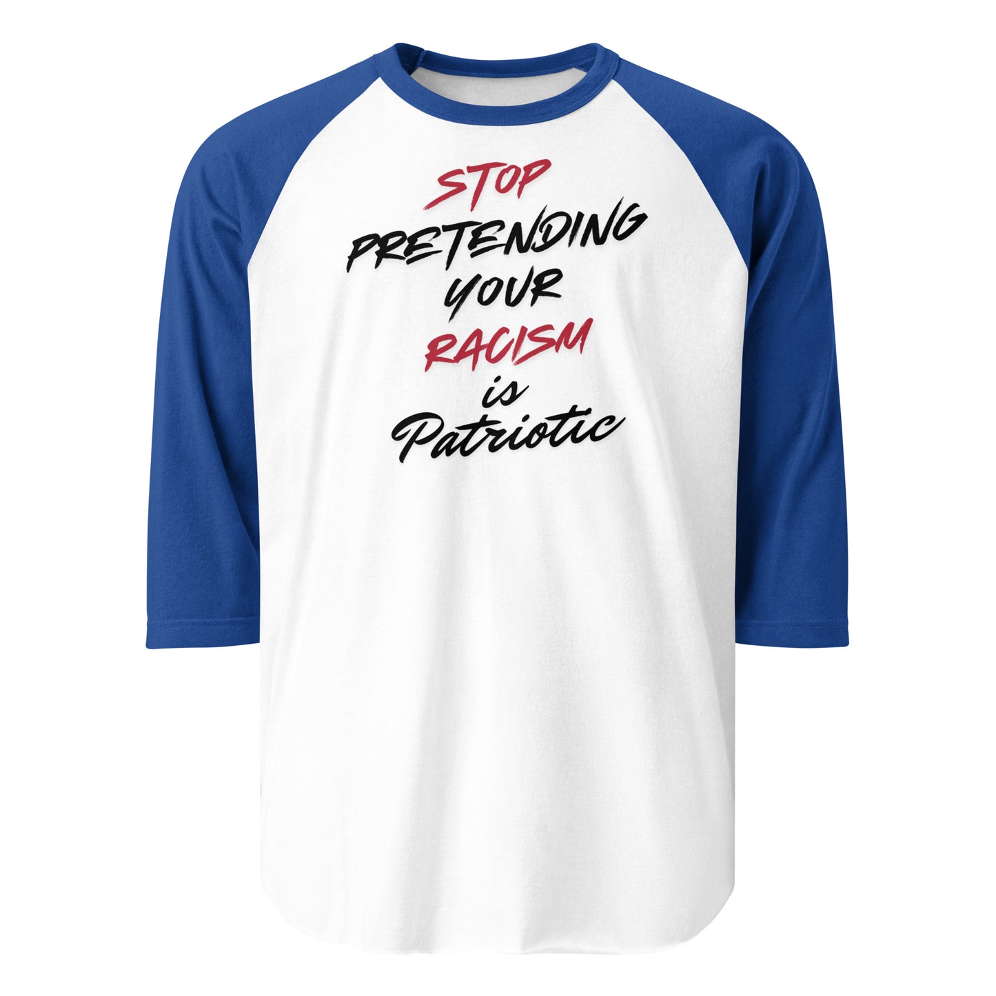 Stop Pretending Your Racism is Patriotic - 3/4 Sleeve Raglan T-Shirt Shirts & Tops Woke American Apparel White/Royal XS