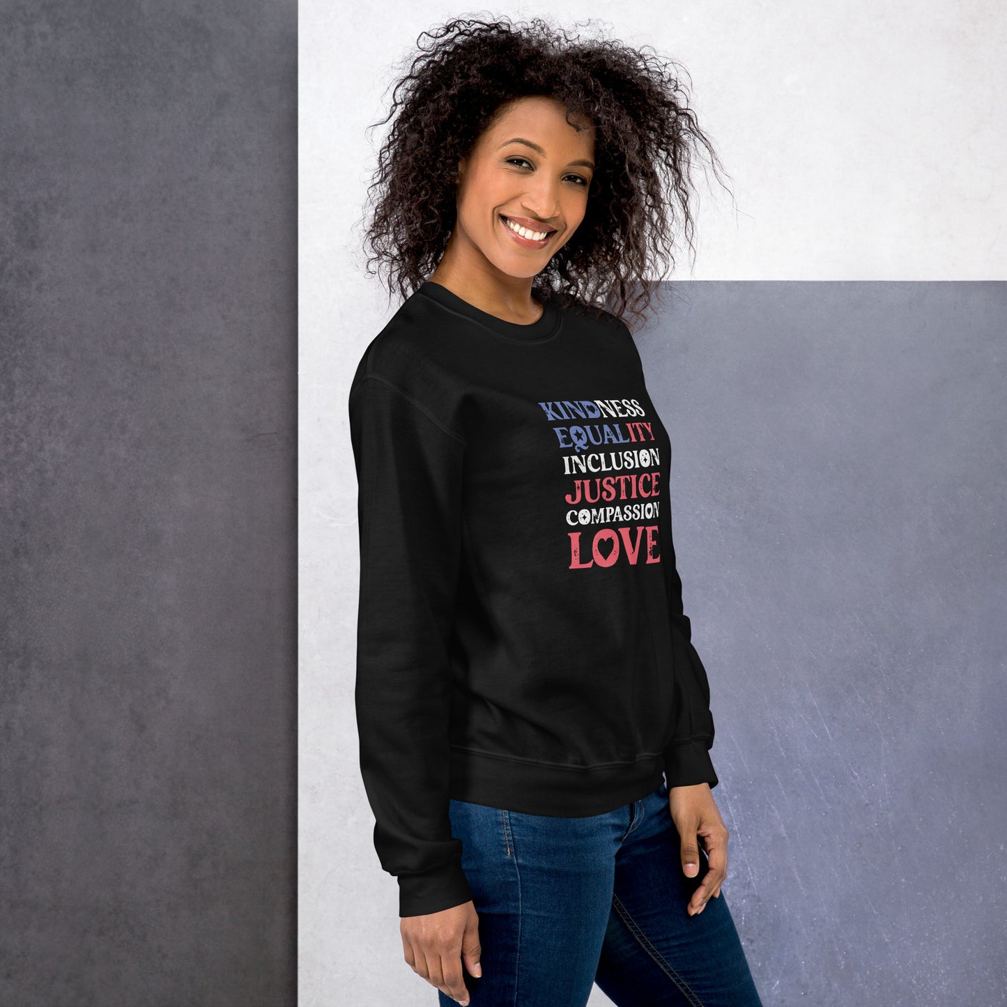 Kindness Equality Inclusion Justice Compassion Love - Unisex Sweatshirt - Supporting Equal Rights for All Americans Shirts & Tops Woke American Apparel