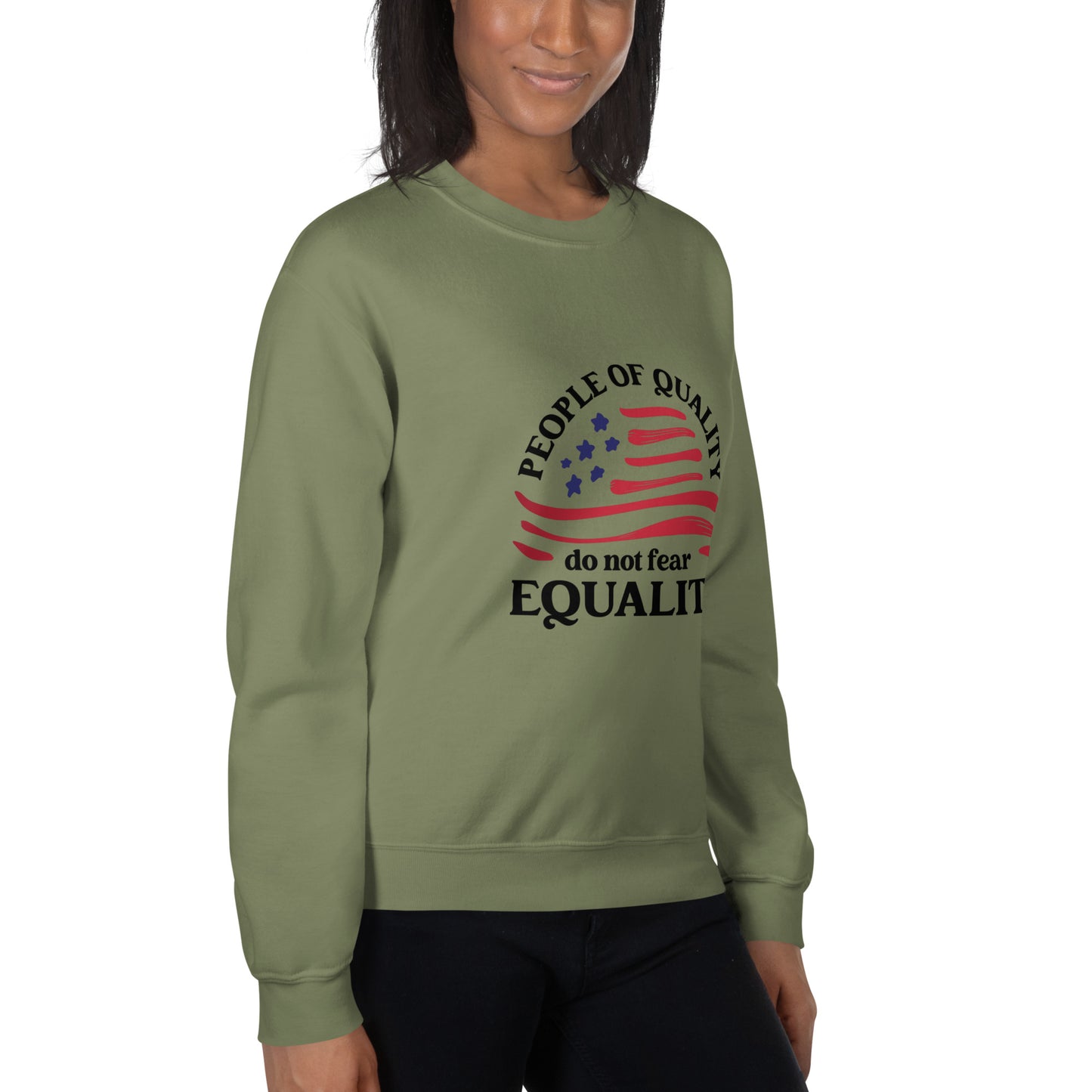 People of Quality Do Not Fear Equality - Unisex Sweatshirt - Supporting Equal Rights for All Americans Shirts & Tops Woke American Apparel