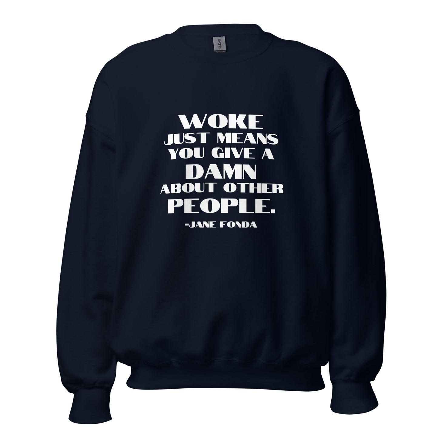Woke Just Means You Give a Damn About Other People - Unisex Sweatshirt Shirts & Tops Woke American Apparel Navy S
