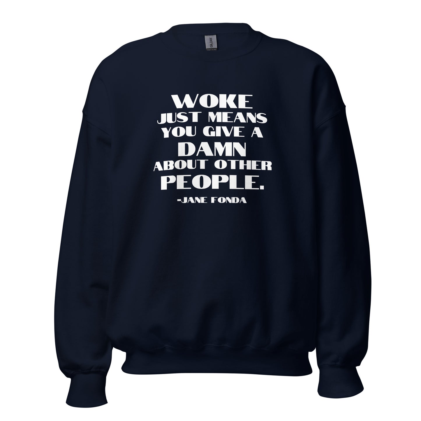 Woke Just Means You Give a Damn About Other People - Unisex Sweatshirt Shirts & Tops Woke American Apparel Navy S