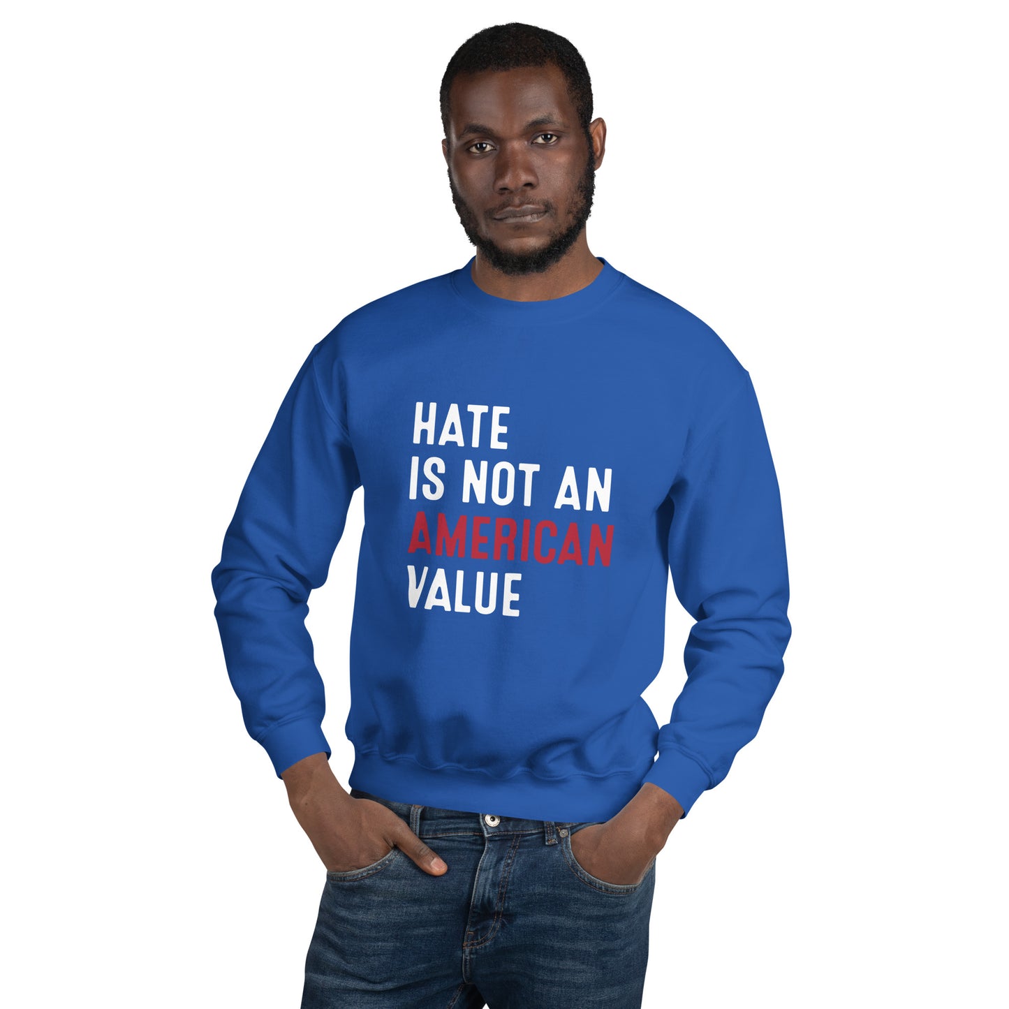 Hate Is Not An American Value - Unisex Sweatshirt - Supporting Equal Rights for All Americans Shirts & Tops Woke American Apparel Royal S