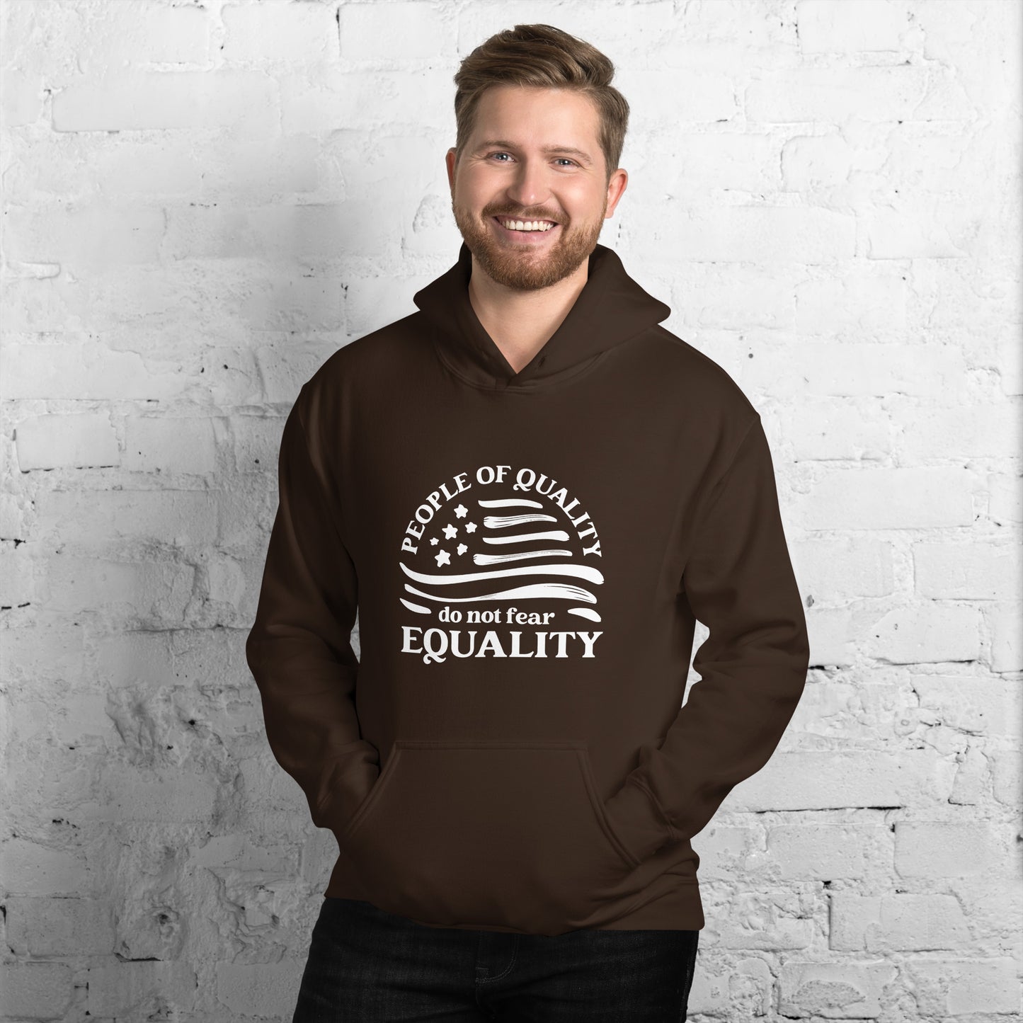 People of Quality Do Not Fear Equality - Unisex Hoodie - Supporting Equal Rights for All Americans Shirts & Tops Woke American Apparel