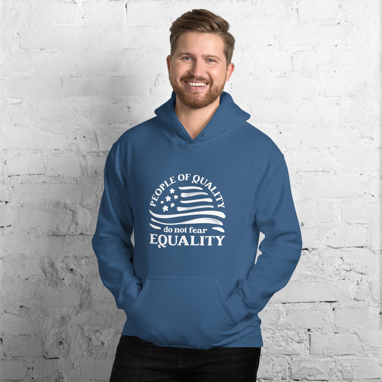 People of Quality Do Not Fear Equality - Unisex Hoodie - Supporting Equal Rights for All Americans Shirts & Tops Woke American Apparel