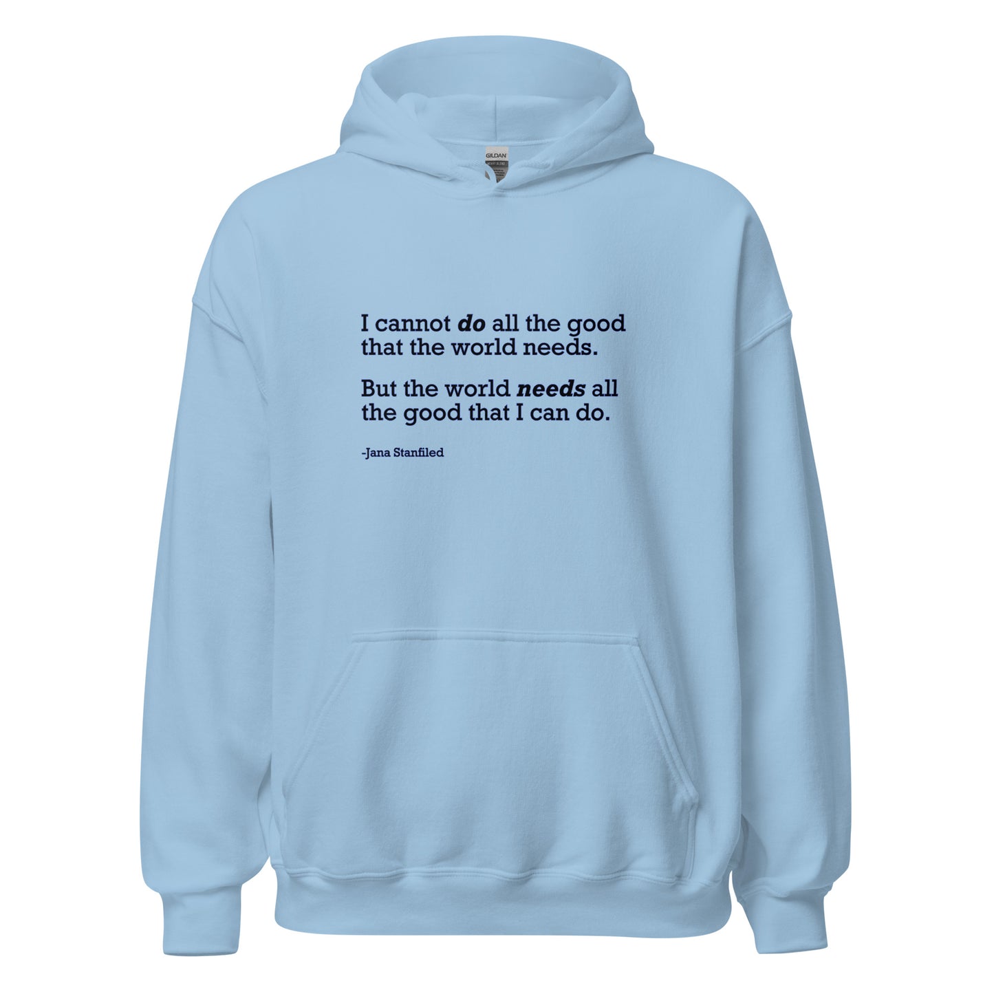The World Needs Good - Unisex Hoodie Shirts & Tops Woke American Apparel Light Blue S
