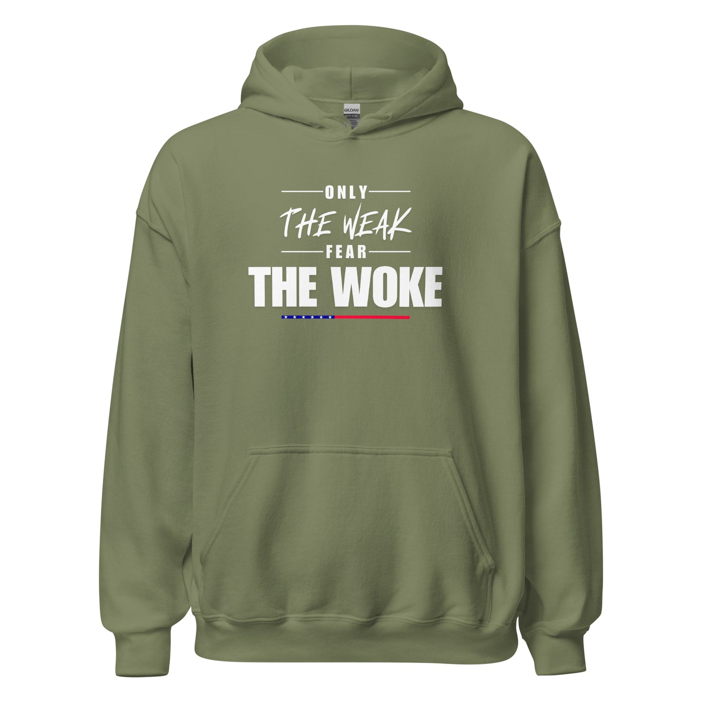 Only the Weak Fear the Woke - Unisex Hoodie Shirts & Tops Woke American Apparel Military Green S