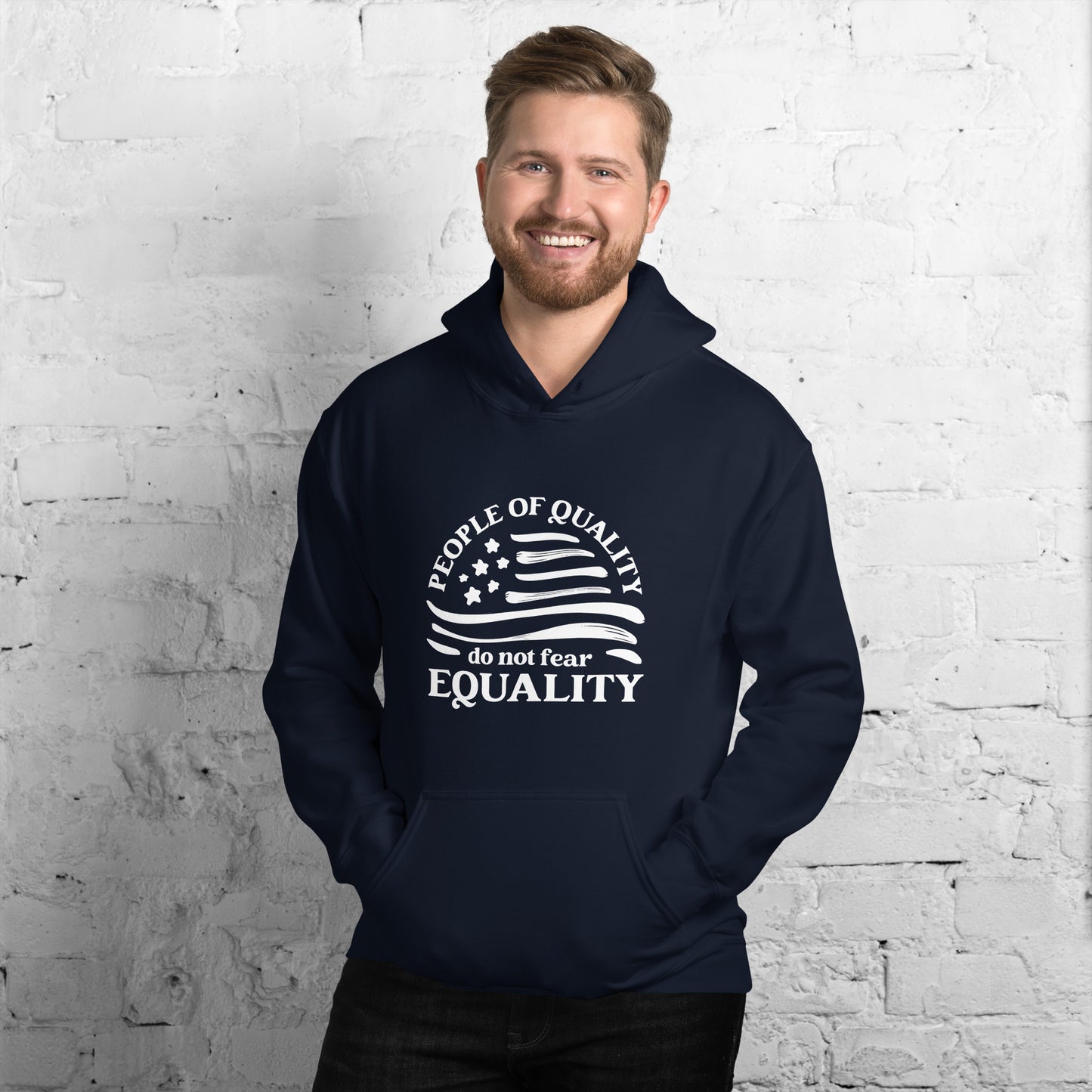 People of Quality Do Not Fear Equality - Unisex Hoodie - Supporting Equal Rights for All Americans Shirts & Tops Woke American Apparel
