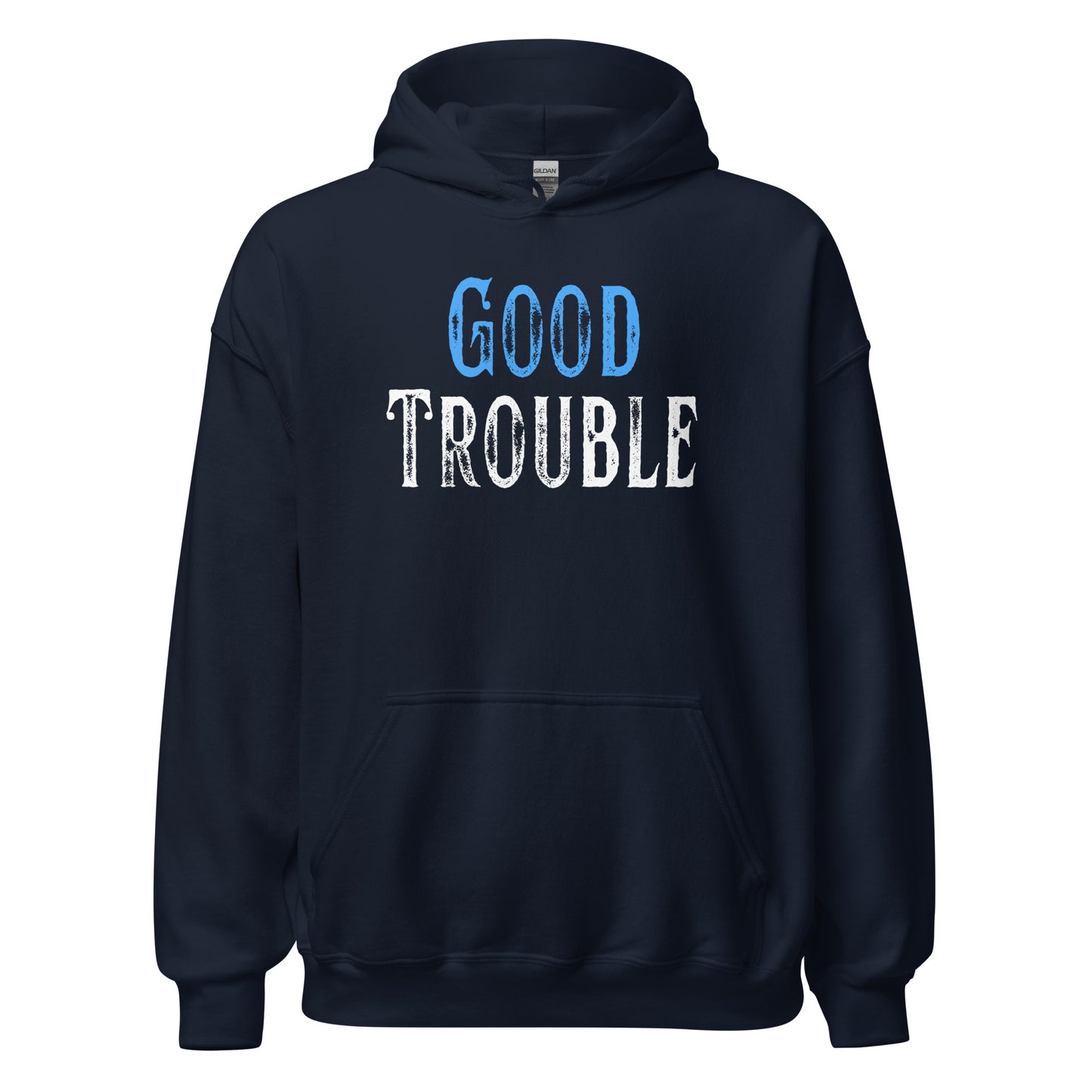 Good Trouble - Unisex Hoodie Shirts & Tops Woke American Apparel Navy S