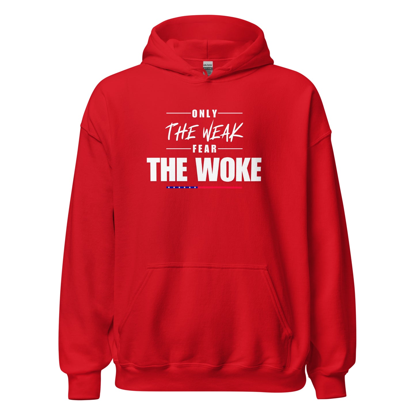 Only the Weak Fear the Woke - Unisex Hoodie Shirts & Tops Woke American Apparel Red S