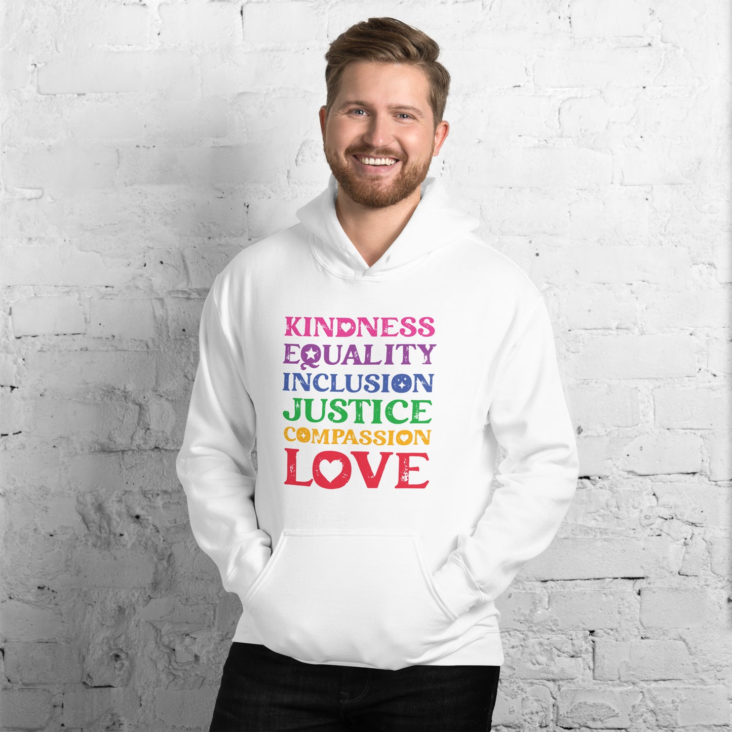 Kindness Equality Inclusion Justice Compassion Love (Rainbow) - Unisex Hoodie - Supporting Equal Rights for All Americans Shirts & Tops Woke American Apparel White S