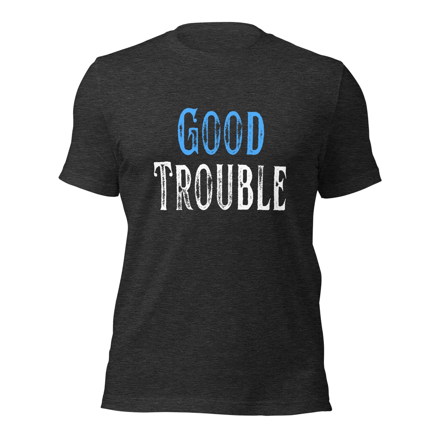 Good Trouble - Unisex T-Shirt Shirts & Tops Woke American Apparel Dark Grey Heather XS