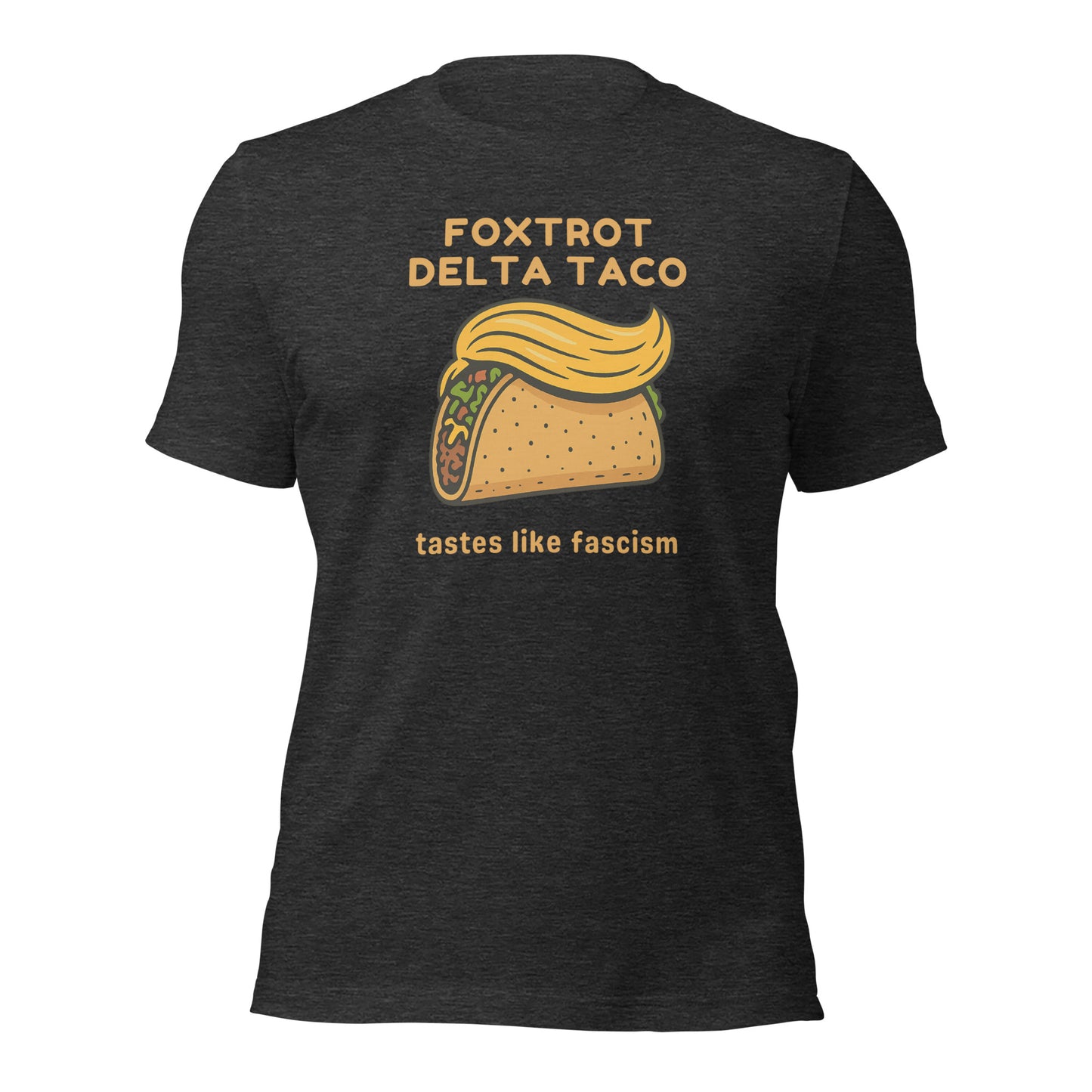 Foxtrot Delta Taco - Unisex T-Shirt Shirts & Tops Woke American Apparel Dark Grey Heather XS