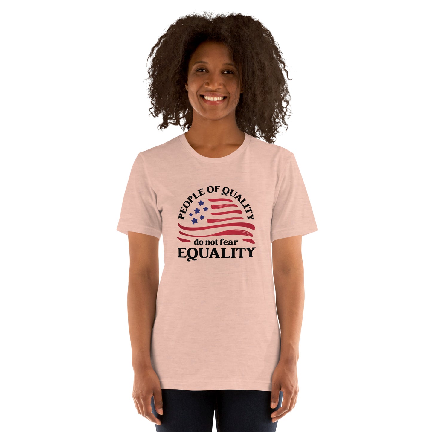 People of Quality Do Not Fear Equality - Unisex T-Shirt - Supporting Equal Rights for All Americans Shirts & Tops Woke American Apparel Heather Prism Peach XS
