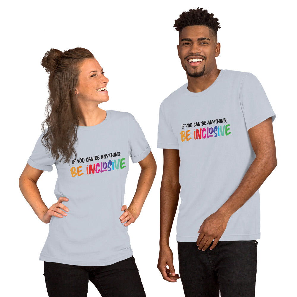 Be Inclusive - Unisex T-Shirt - Supporting Equal Rights for All Americans Shirts & Tops Woke American Apparel